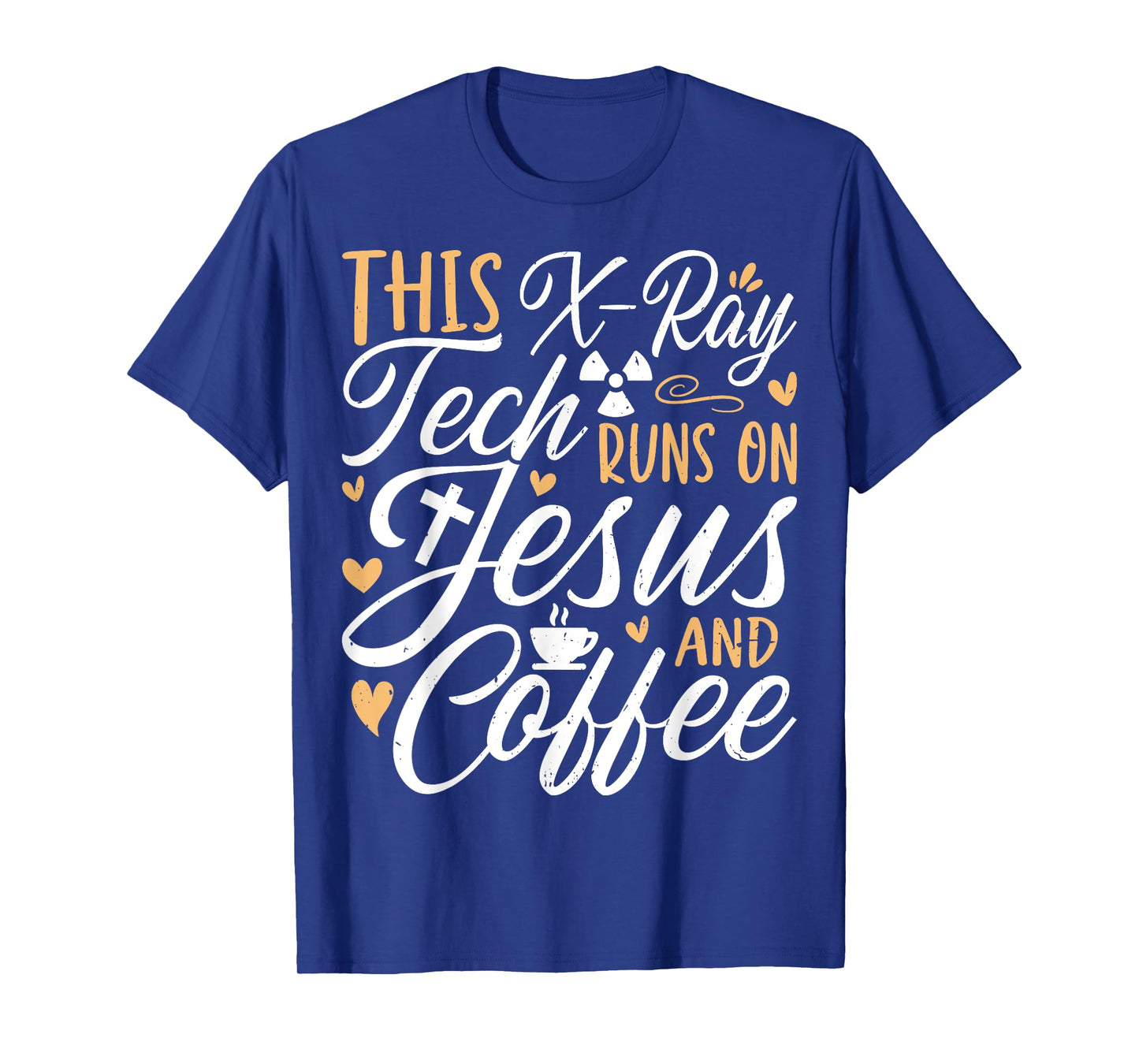 This X-Ray Tech Runs on Jesus & Coffee - Radiology Xary Tech T-Shirt
