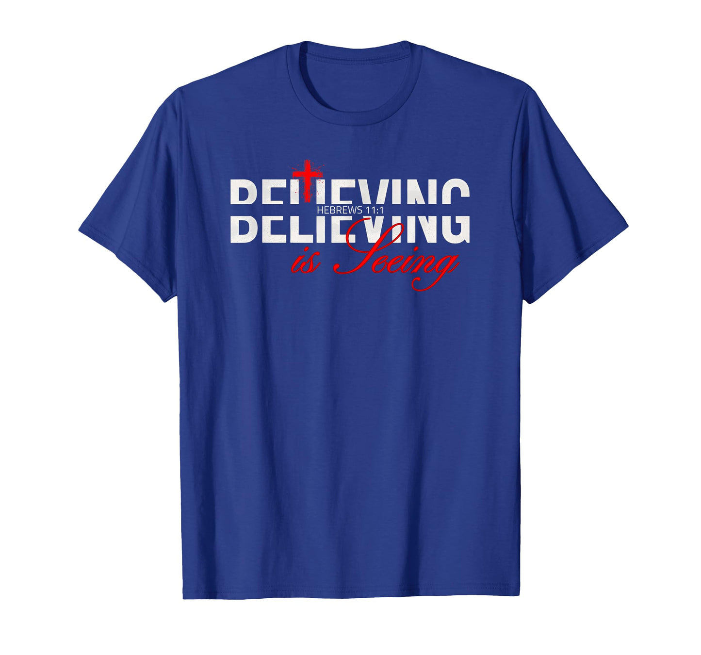 Believing is Seeing - Inspirational Faith and Positivity T-Shirt