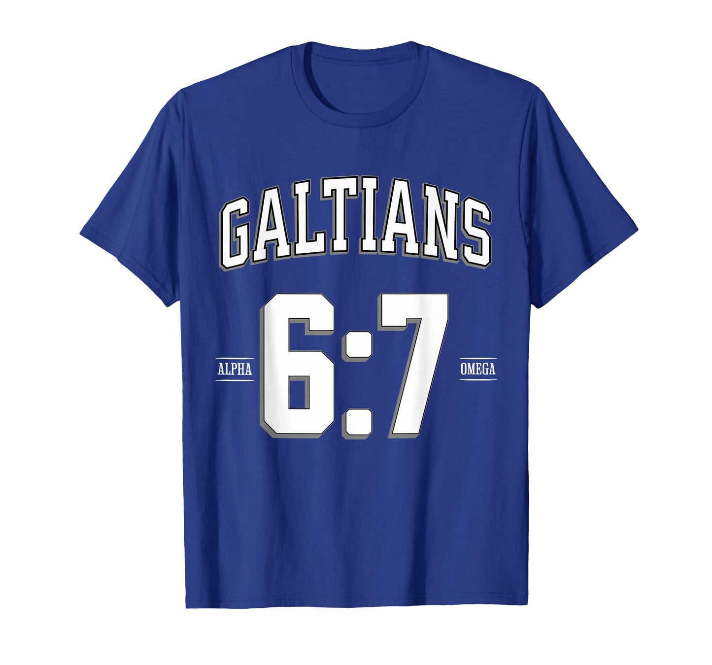 BIBLE VERSE GALATIANS-6:7 Reap What You Sow T-Shirt