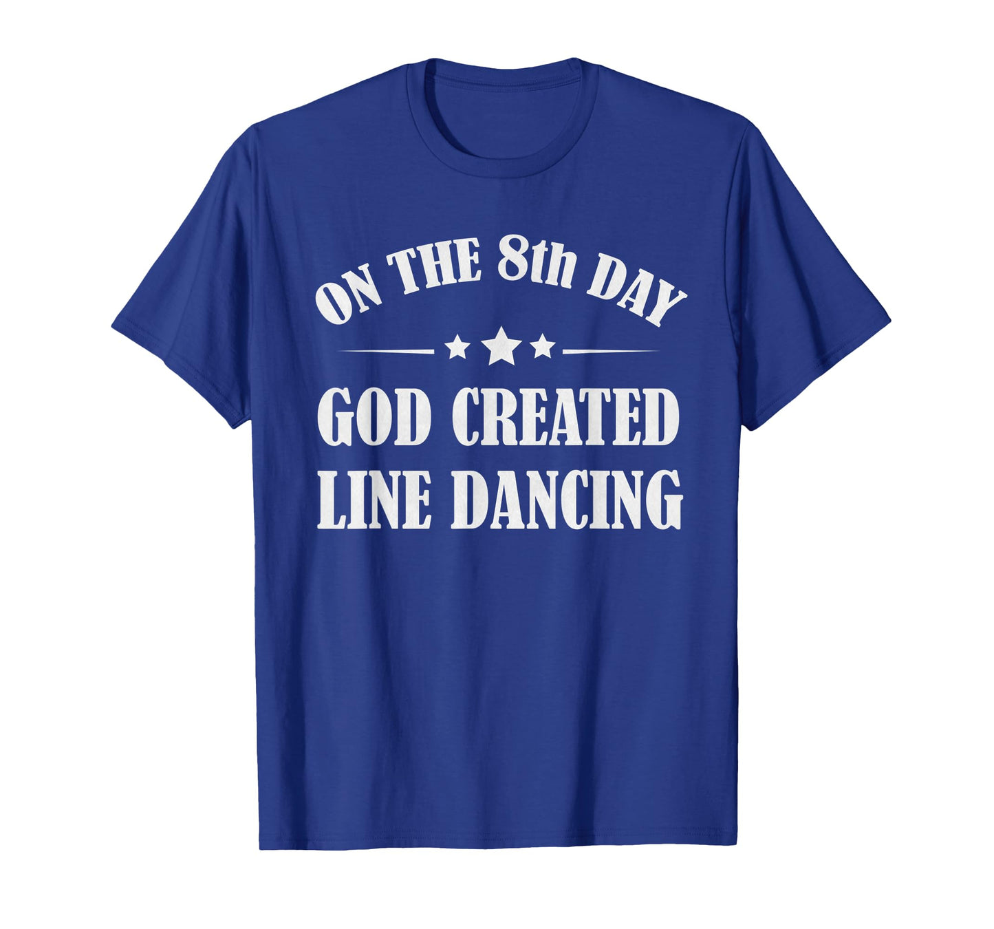 Line Dancing Cute Dancer Funny Christian T-Shirt Quotes Gift T-Shirt