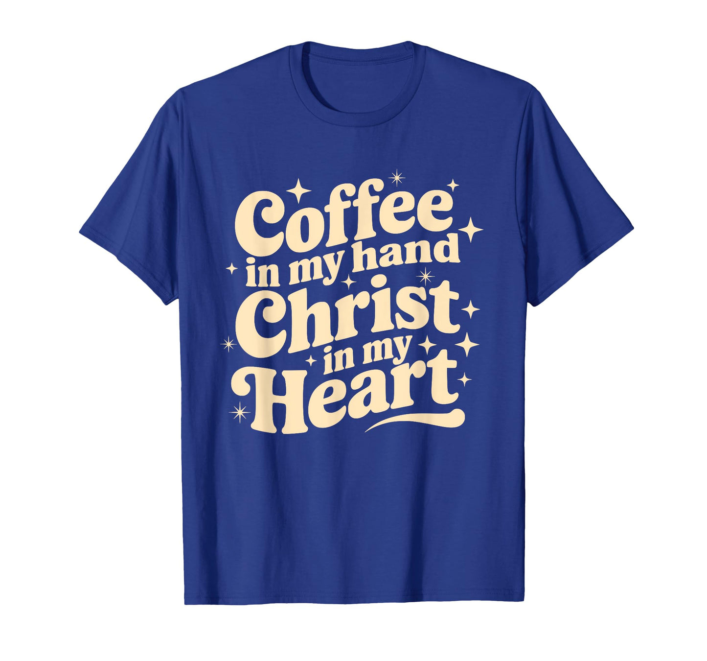 Coffee & Jesus Christ in My Heart Religious Christian Girl T-Shirt
