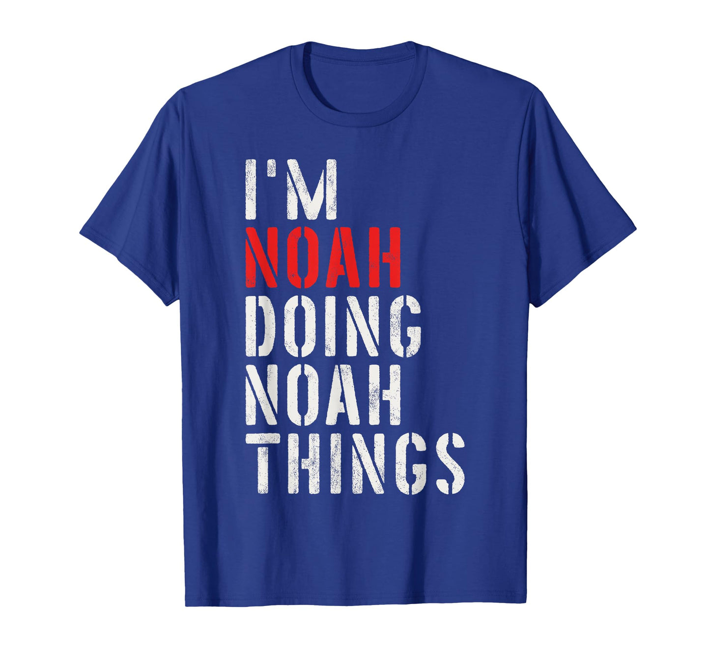 I'm Noah Doing Noah Things First Name Noah T-Shirt
