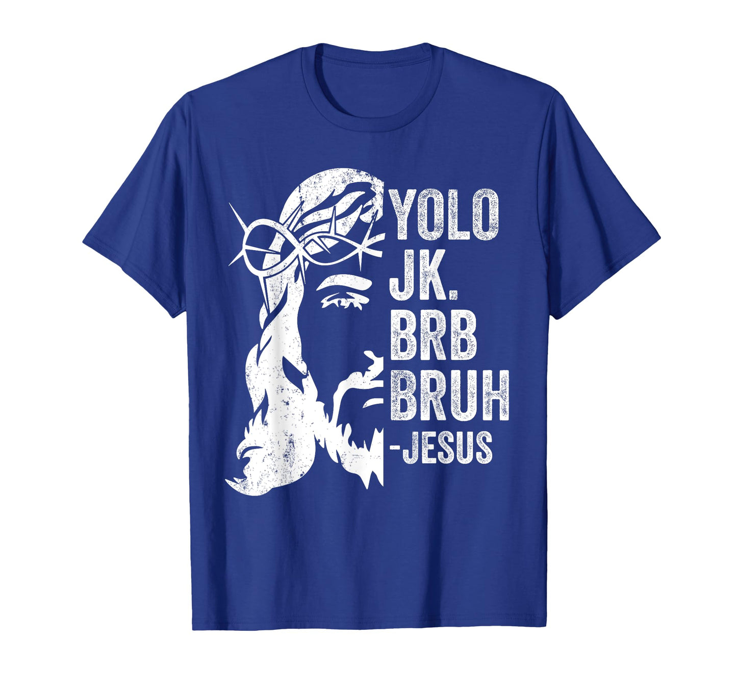 Yolo Jk Brb BRUH Jesus Funny Easter Ressurection Story Mens T-Shirt