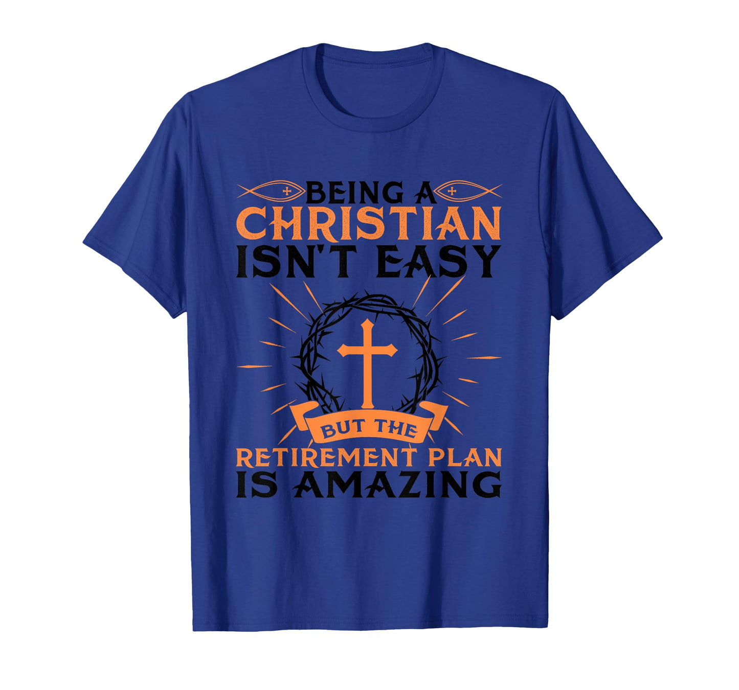 Funny Christian Retirement Plan Gift For Religious Men Women T-Shirt