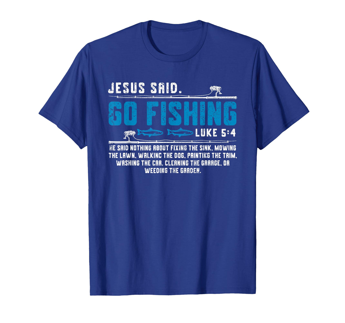 Jesus Said Go Fishing Funny Bible Vers Christian Religious T-Shirt