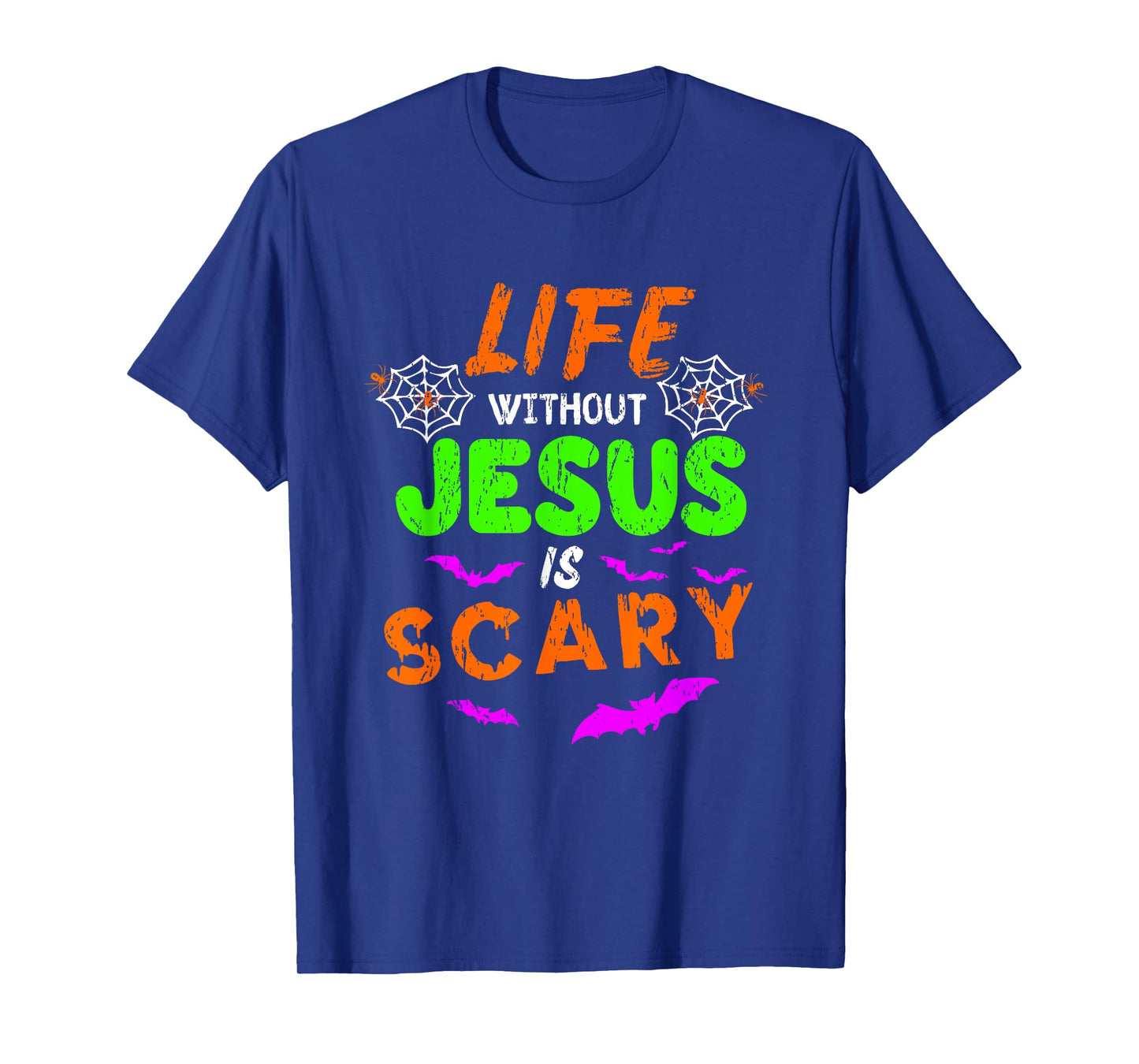 Life Without Jesus Is Scary Christian Halloween Humor Gifts T-Shirt