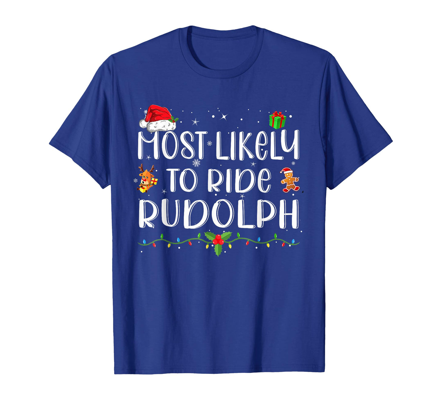 Most Likely To Ride Rudolph Funny Christmas Holiday T-Shirt