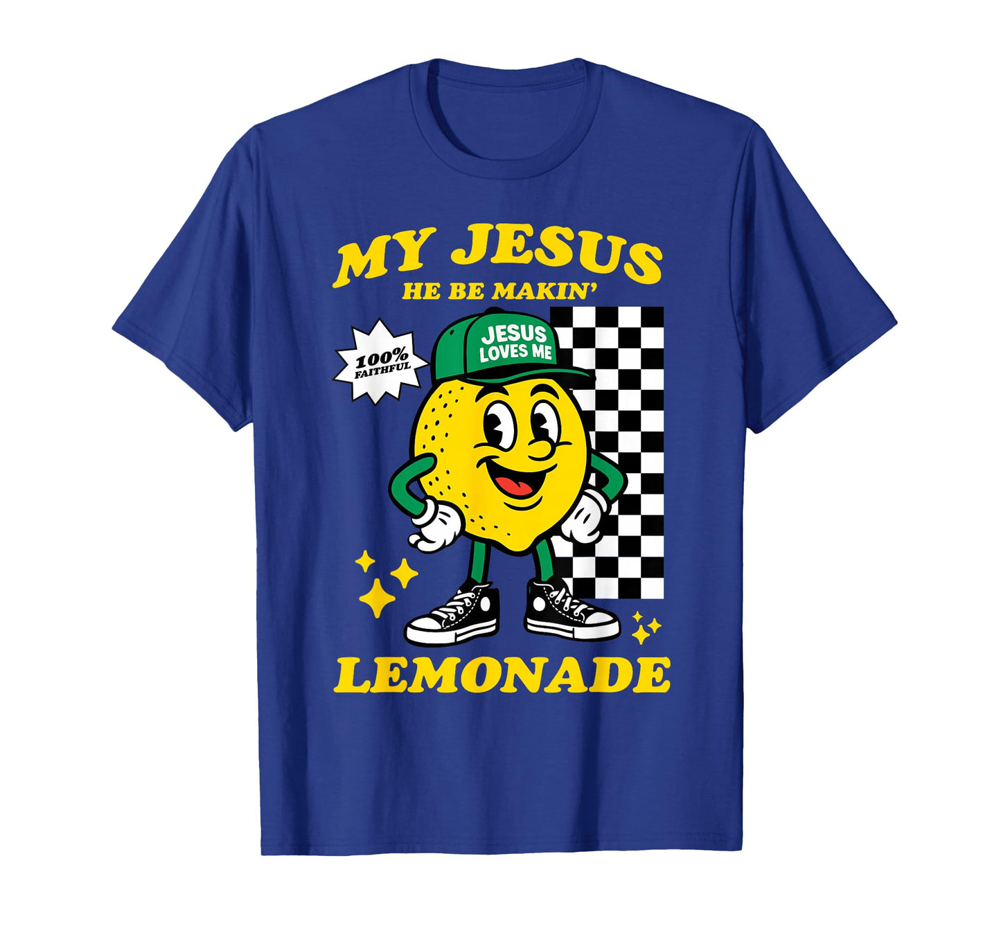 Life Gave Me Some Lemons But My Jesus He Be Making Lemonade T-Shirt