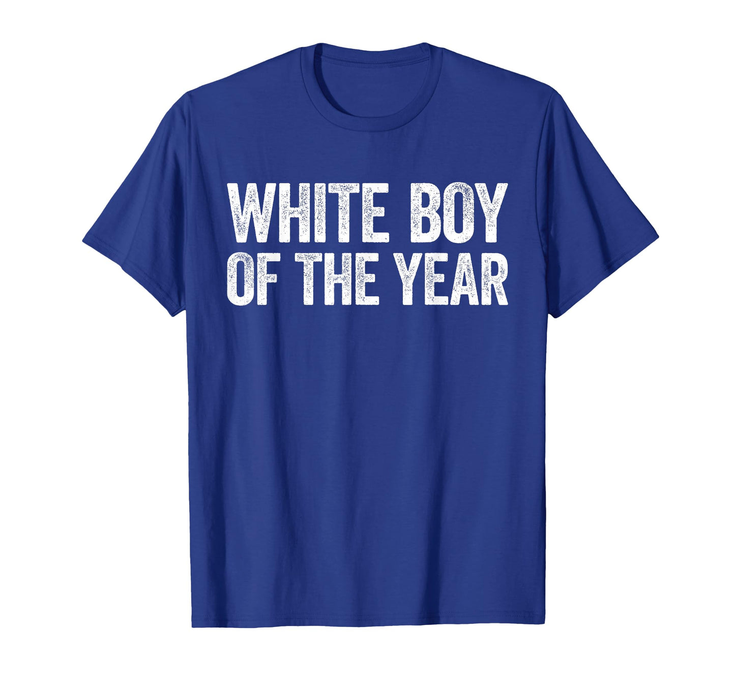 White Boy Of The Year Shirt Funny Statement T-Shirt