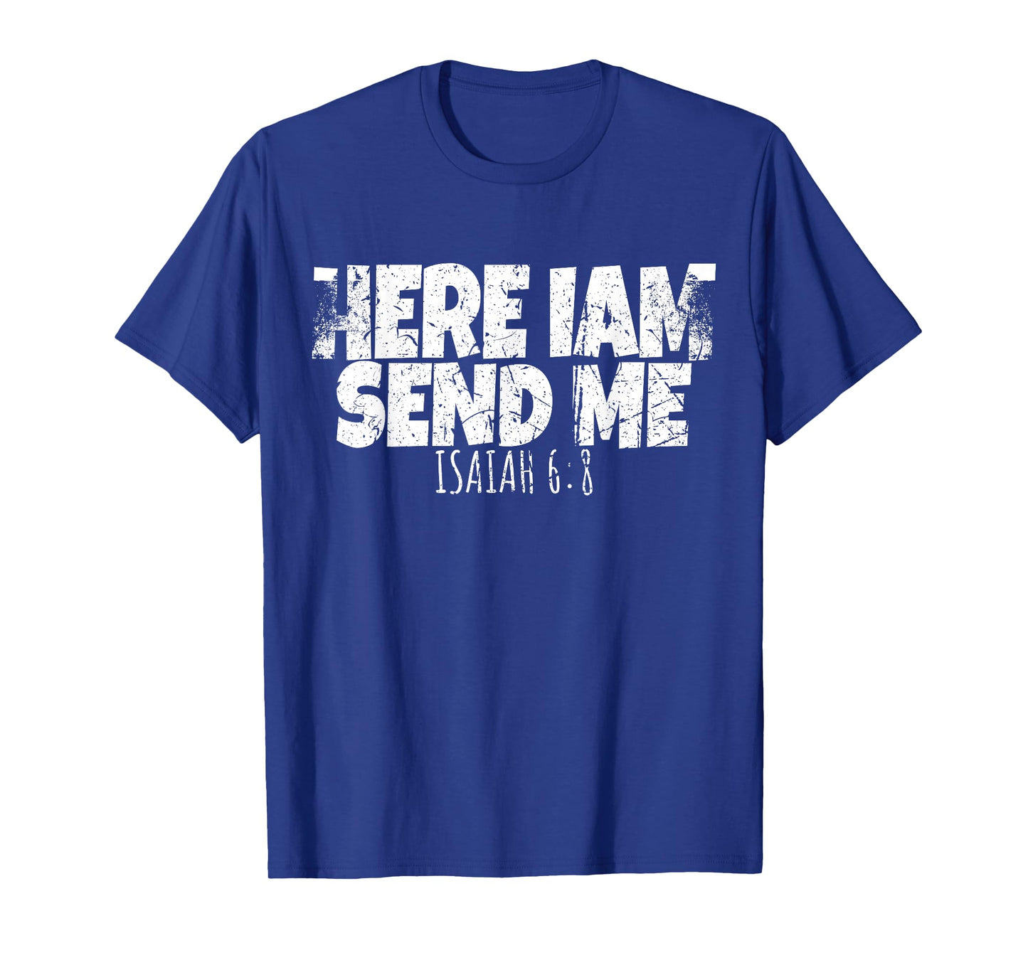 Funny Here I Am Send Me Bible Verse Lord Saying T-Shirt