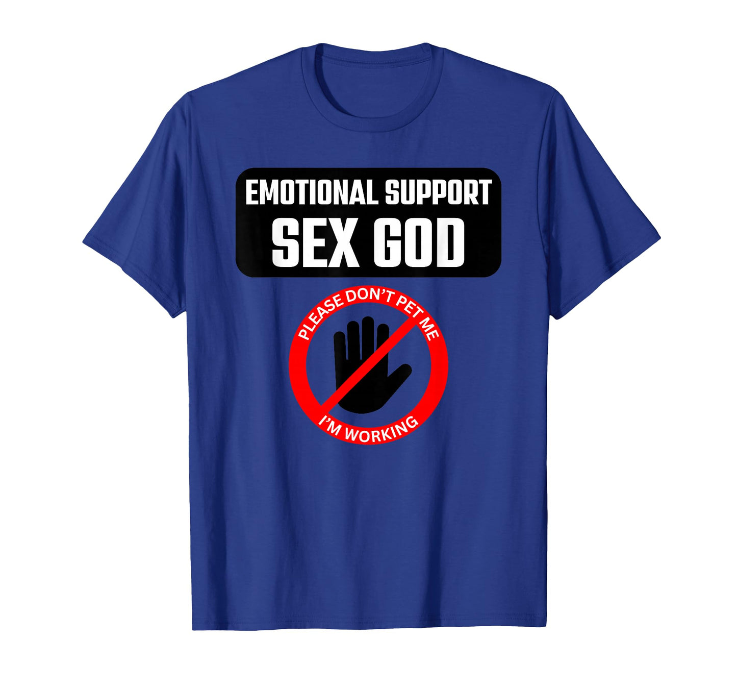Funny Emotional Support Sex God - Do Not Touch T-Shirt
