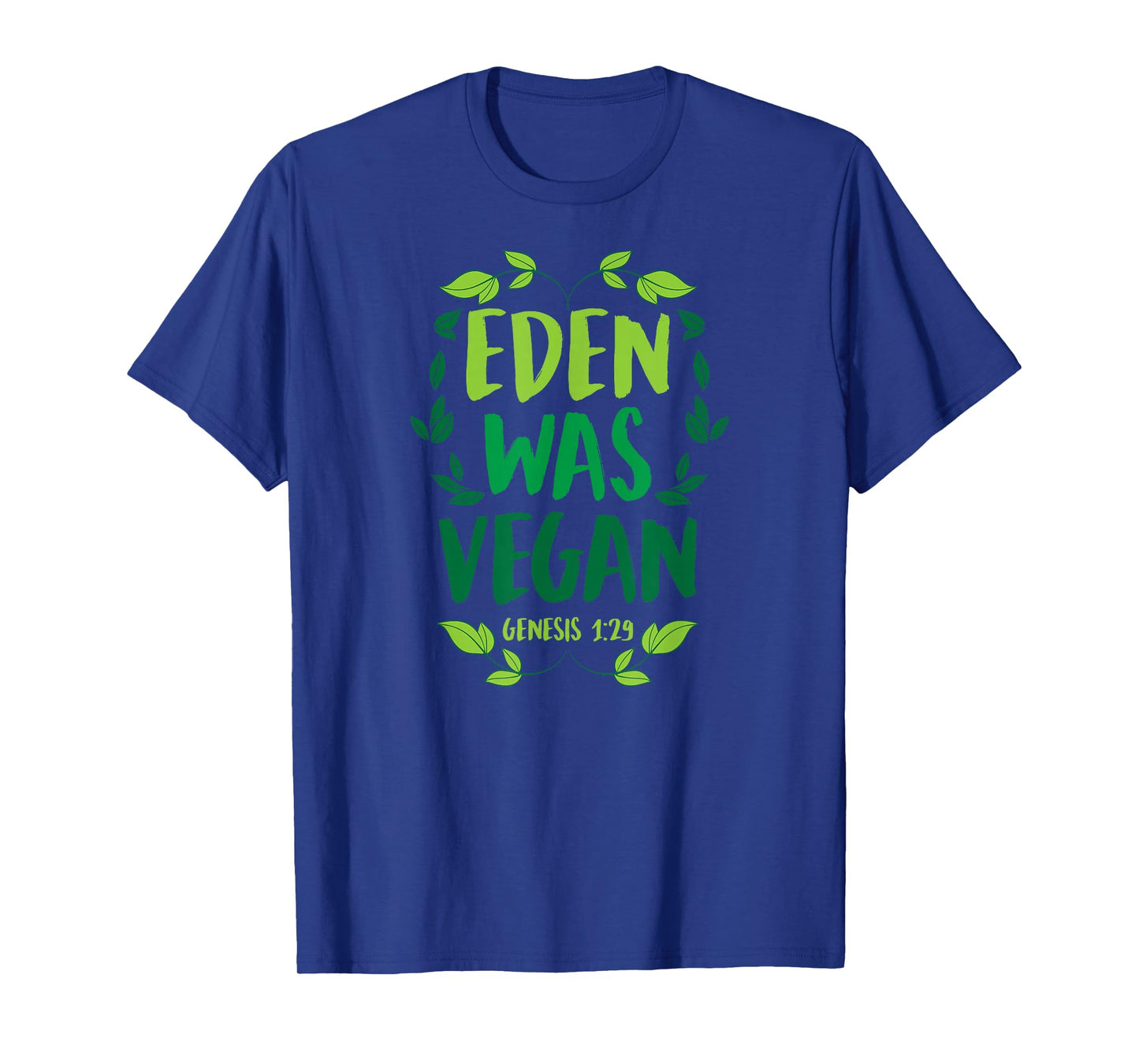 Eden Was Vegan Genesis 1-29 Christian Vegan Bible Verse T-Shirt