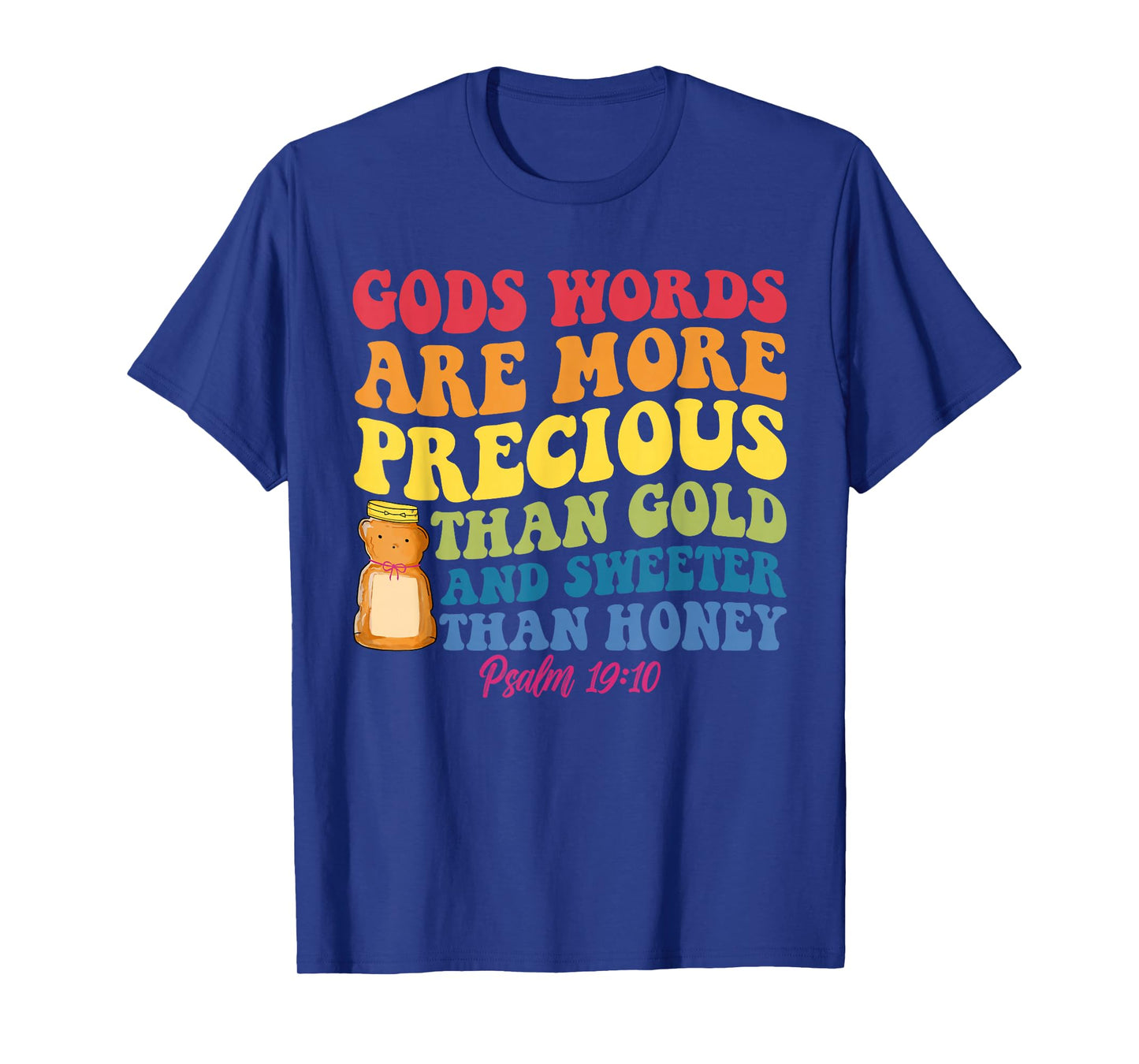 Gods Words, Precious, Gold, Sweeter, Honey T-Shirt