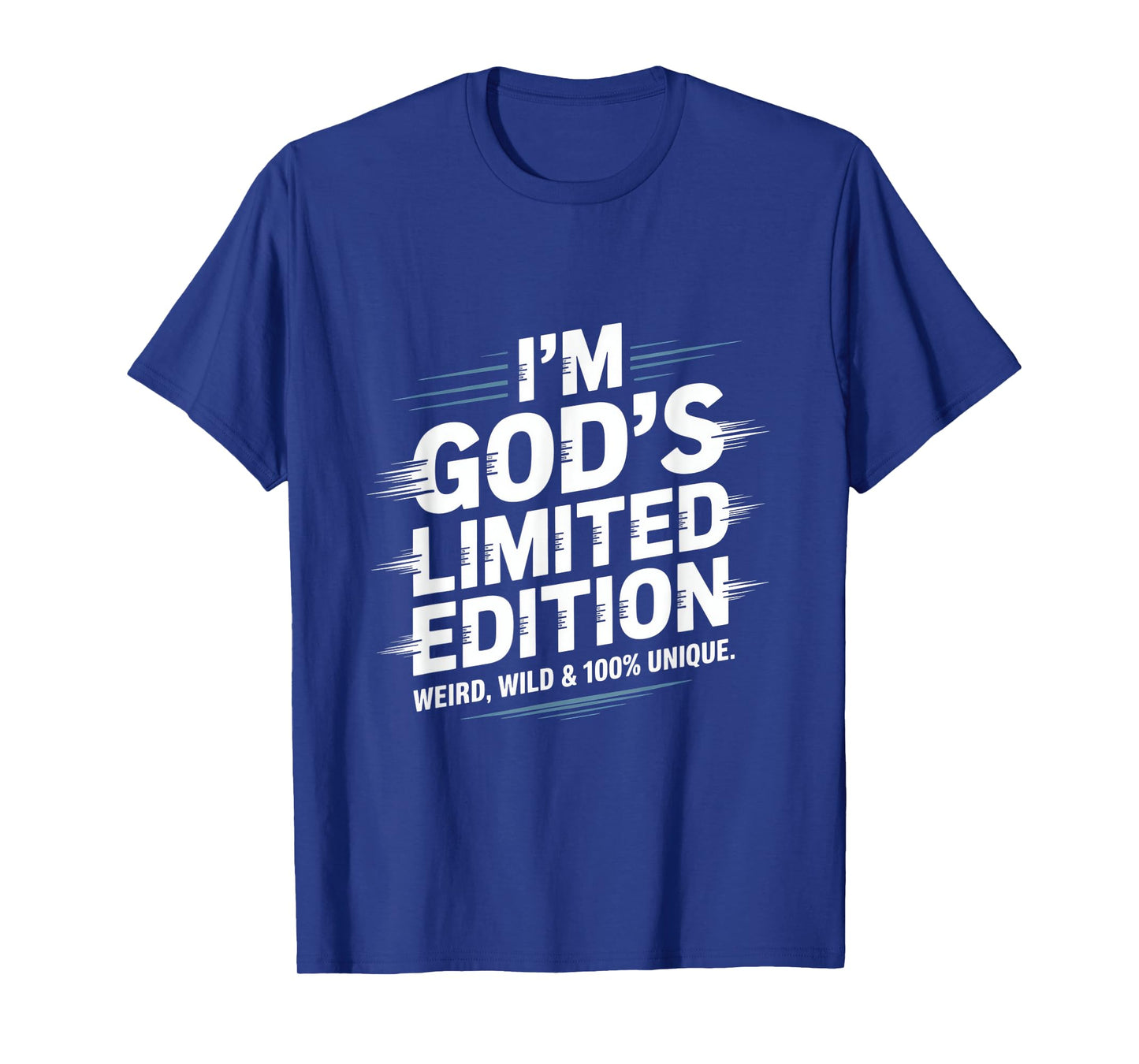 I'm God's Limited Edition Weird Wild Unique T-Shirt