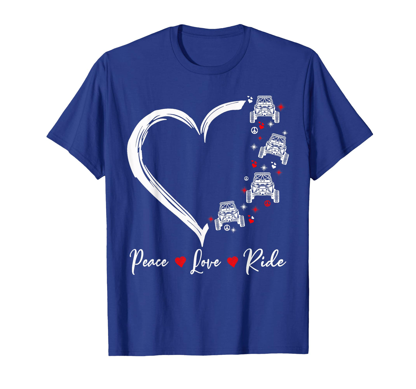 Peace Love Ride UTV SXS Funny Side By Side Offroading T-Shirt