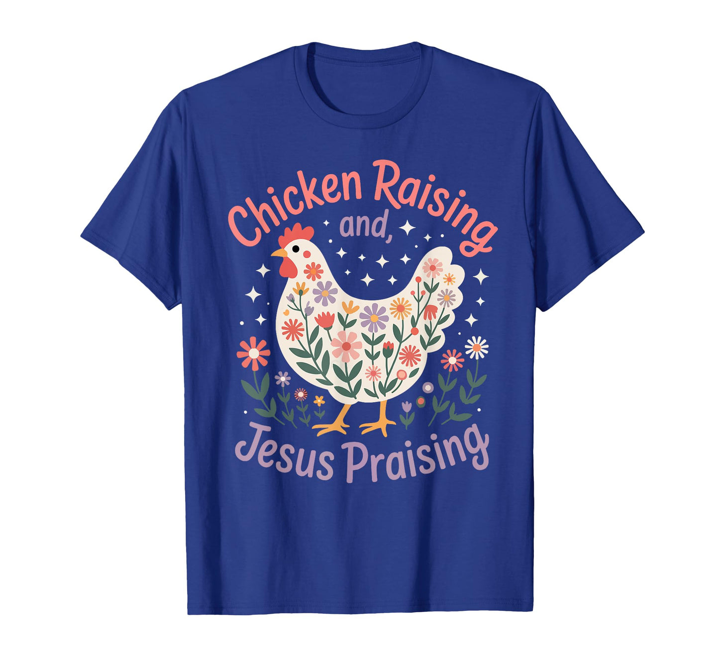 Jesus Prasing And Chicken Raising Funny Faith Farm Girls T-Shirt
