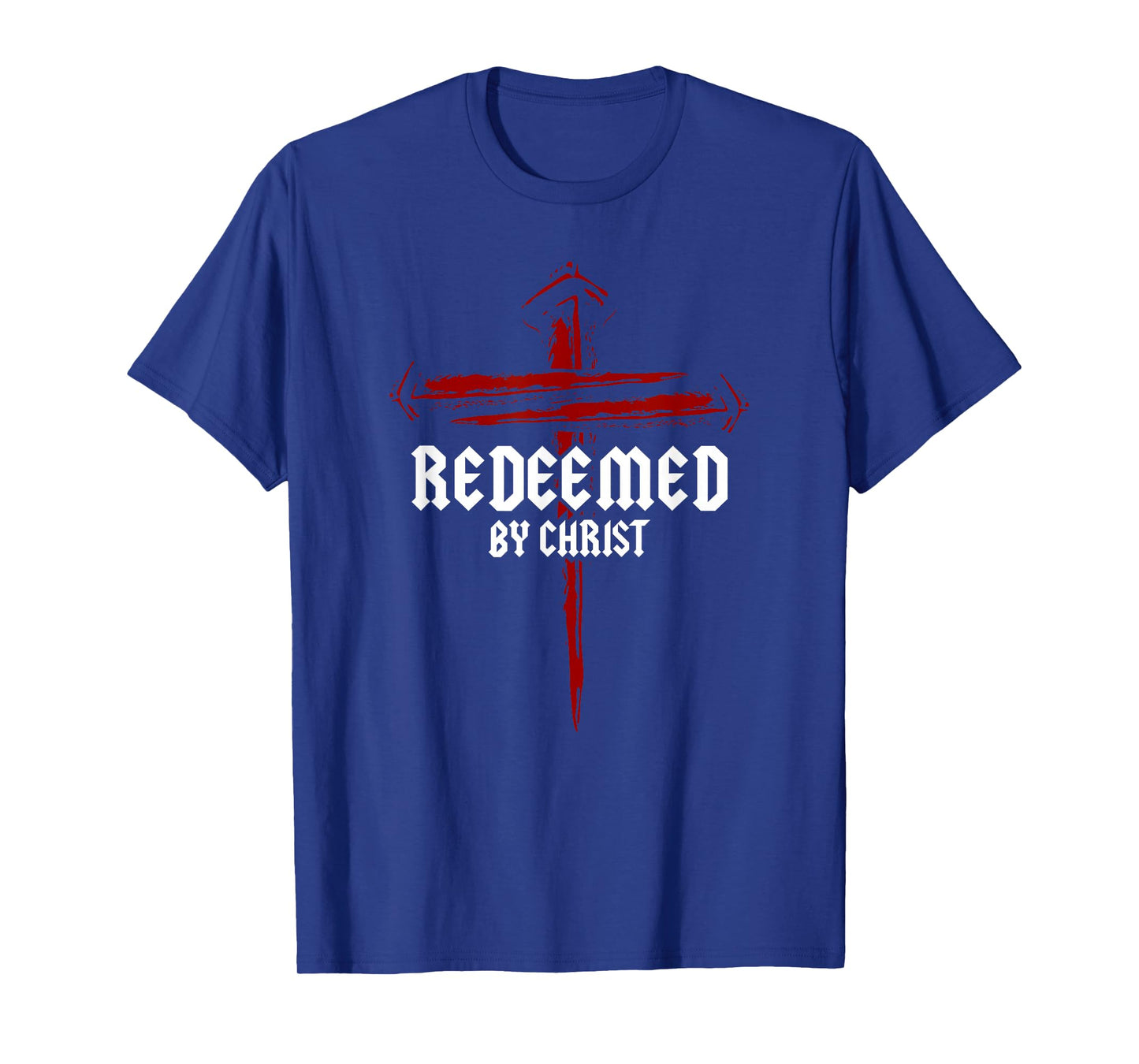 Redeemed by Christ Christian 3 Nails Cross Jesus Faith Bible T-Shirt