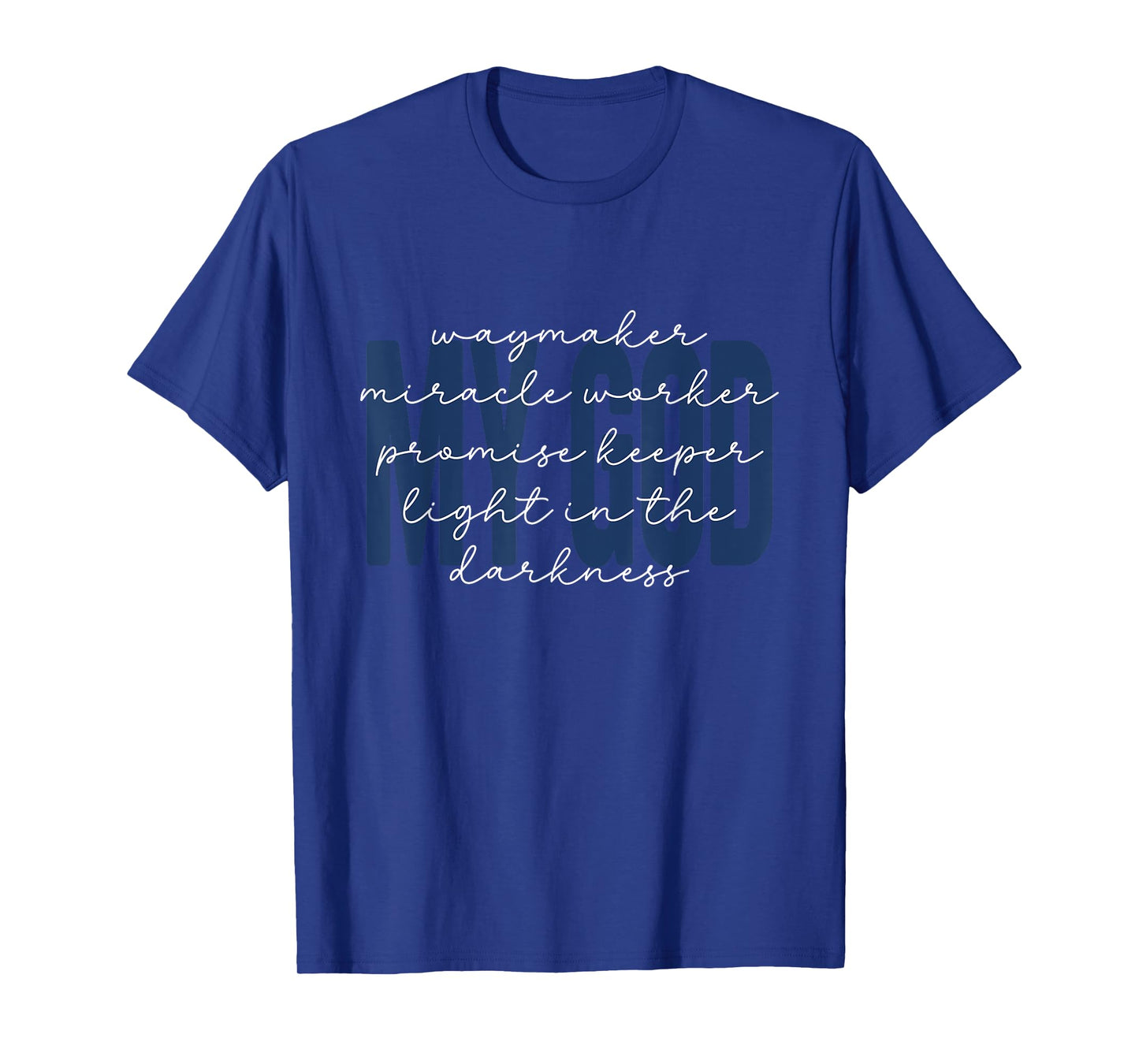 My God Waymaker Miracle Light in The Darkness Christian T-Shirt