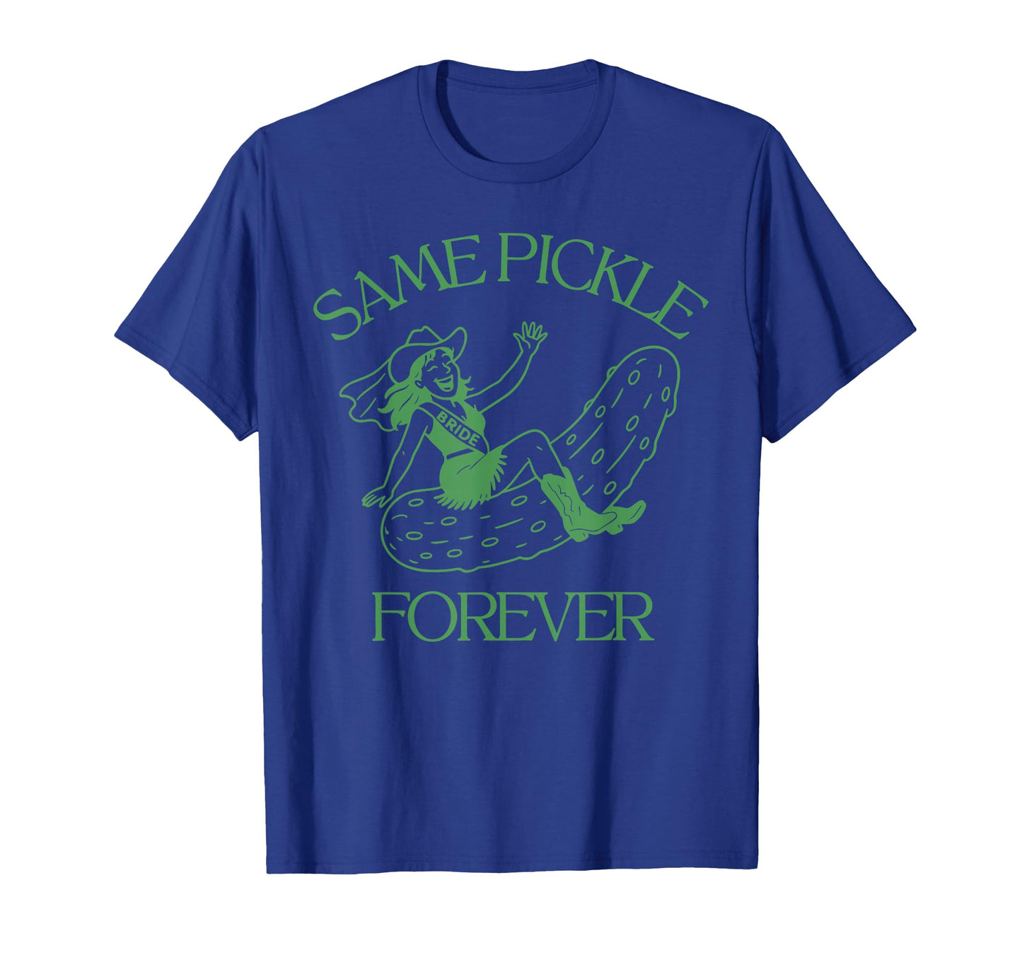 Same Pickle Forever Funny Food Meme Western Cowgirl T-Shirt