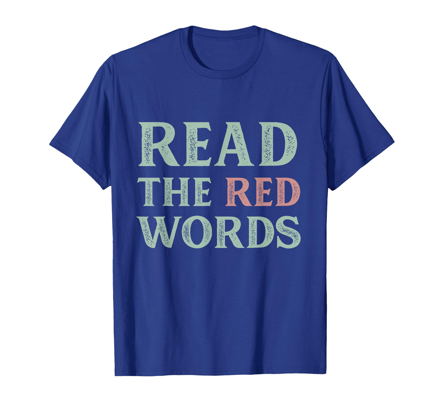 Read The Red Words Bold Bible Statement Tee T-Shirt
