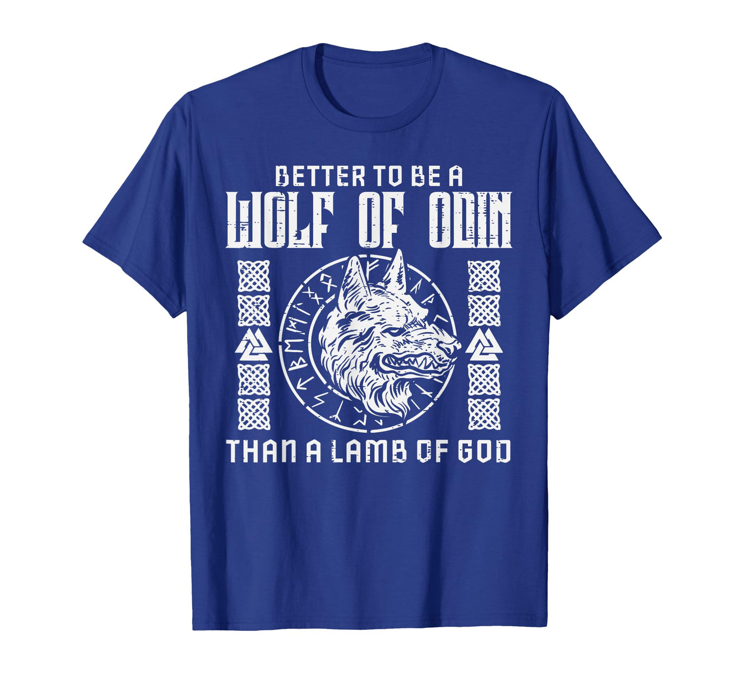 Viking Better To Be Wolf Of Odin Norse Mythology Men Women T-Shirt