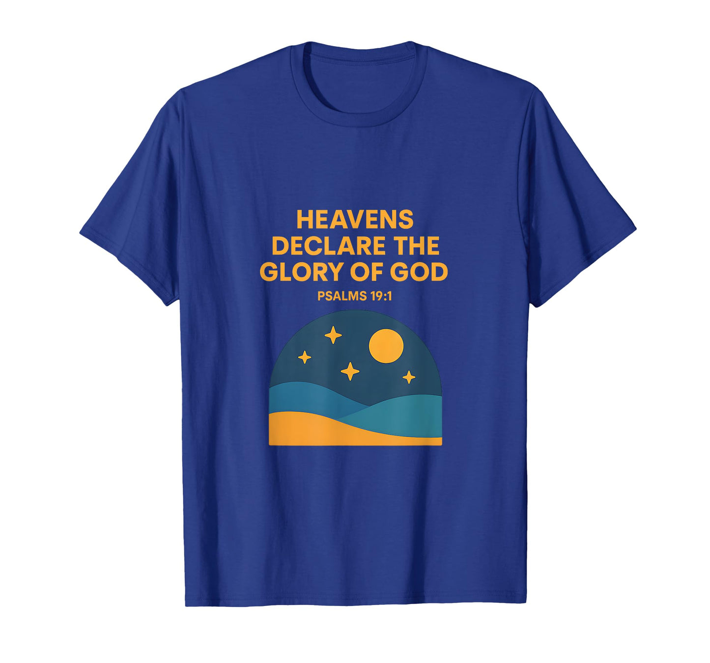 Heavens Declare The Glory of God T-Shirt