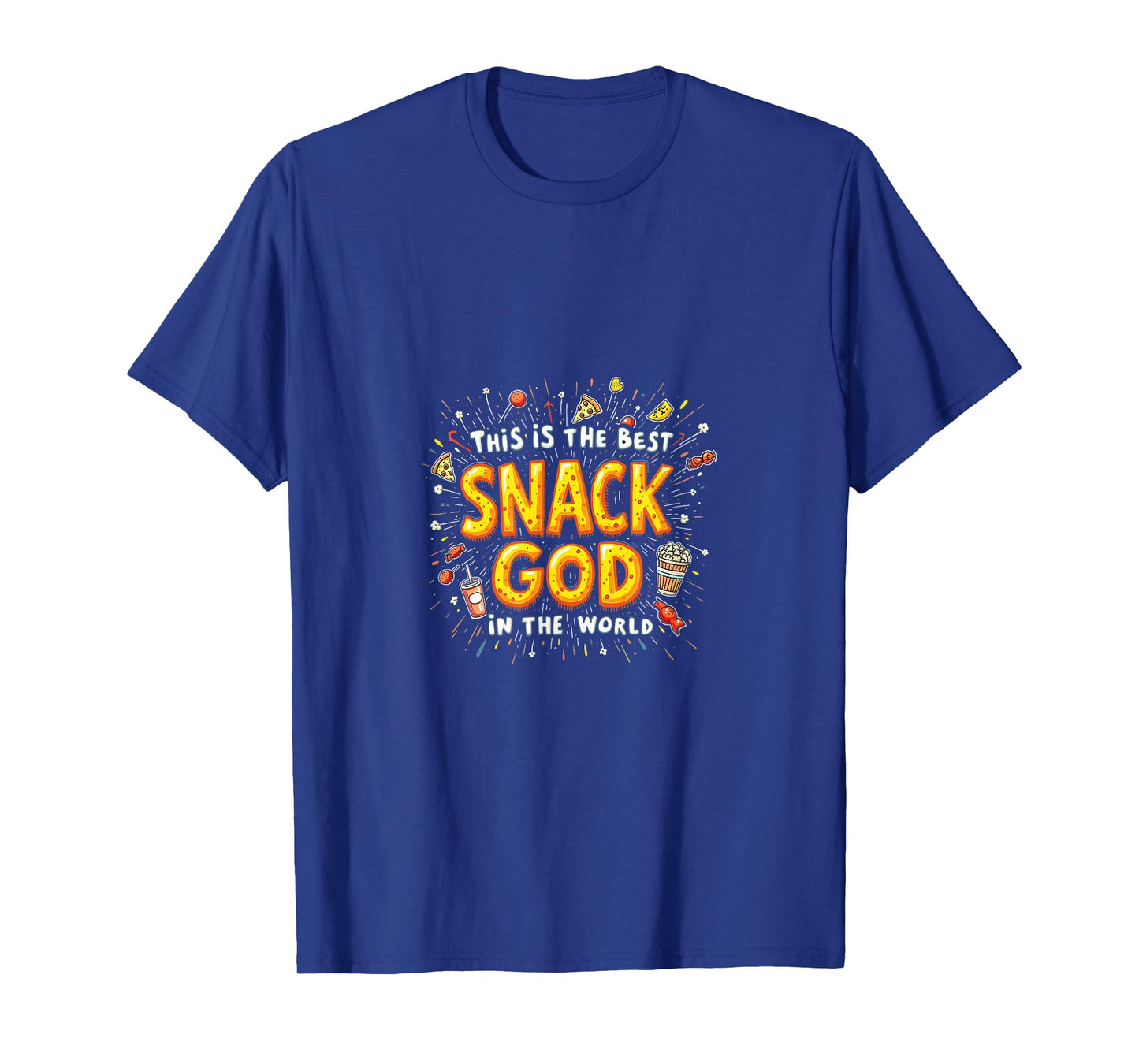 Funny Sarcastic Snack Lover T-Shirt