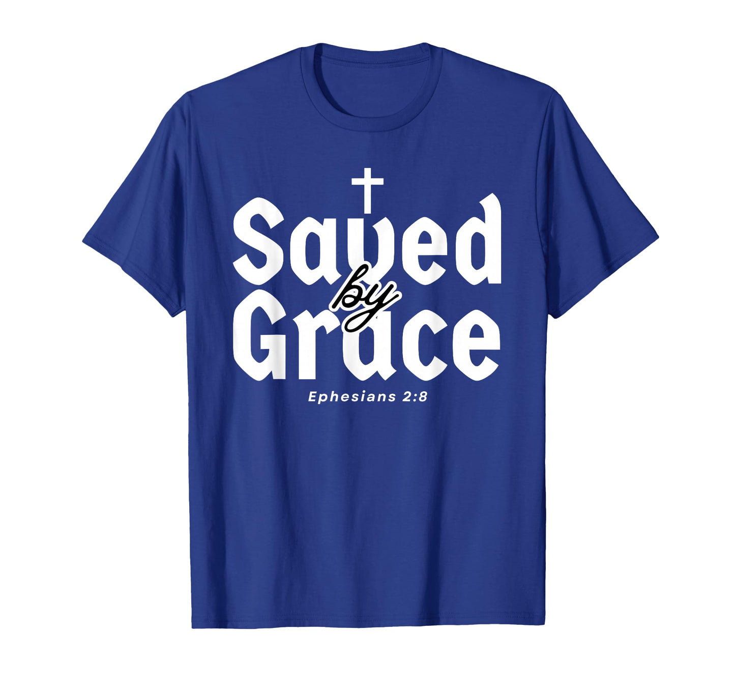Saved by Grace Distressed Ephesians 2:8 Scripture Design T-Shirt