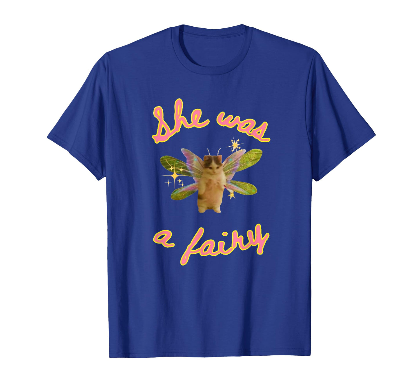 She Was A Fairy Meme, Funny Cat Meme, Cat Meme Gift Men Women Girls Kids T-Shirt