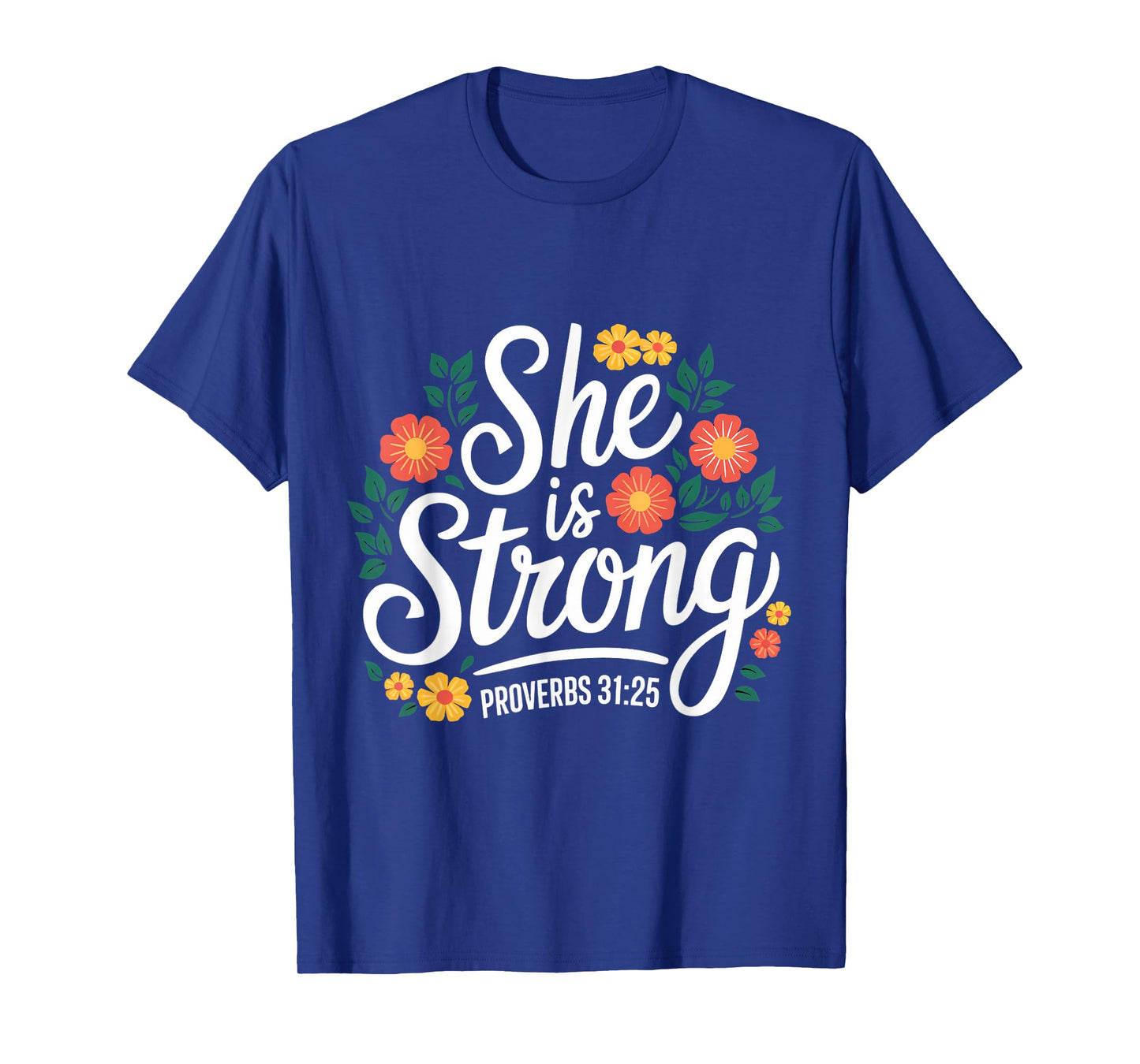 She Is Strong Gospel Christian Pray Faith Bible Verse T-Shirt