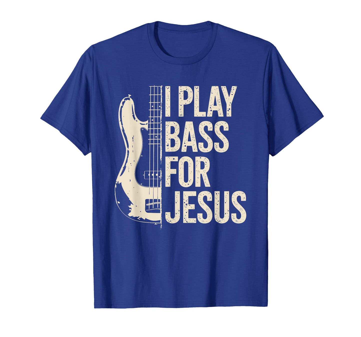 I Play Bass For Jesus, Bass Guitar and Christian Bassist T-Shirt