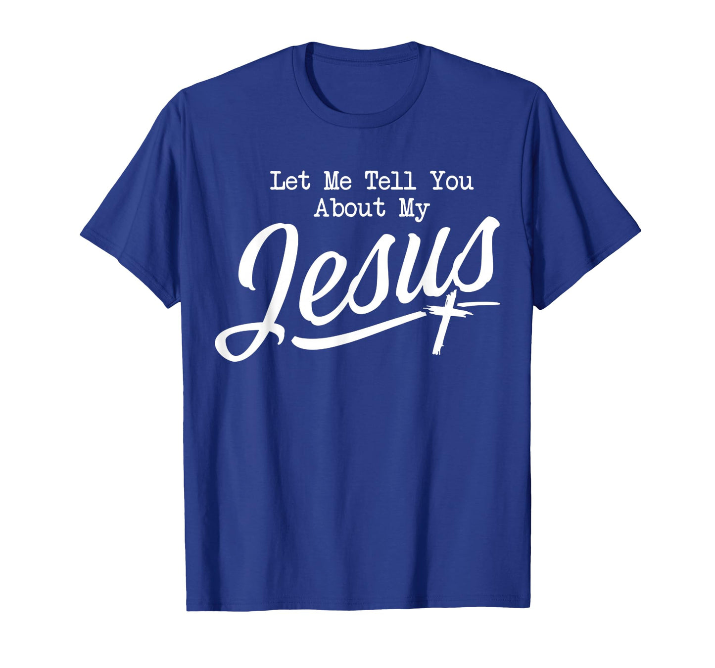 Funny Let Me Tell You About My Jesus Christian Bible. T-Shirt