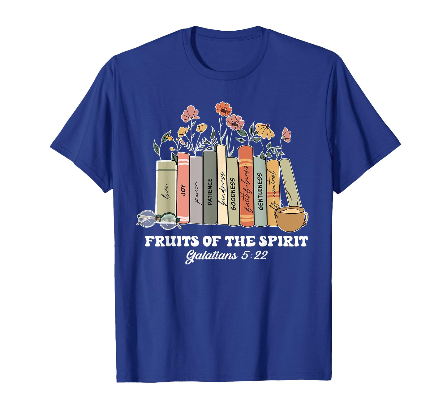 Fruits Of The Spirit Galatians 5:22 Christian Book Flower T-Shirt