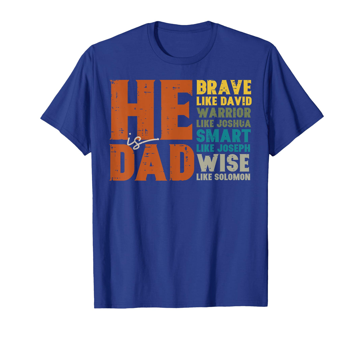He Is Dad Brave Like David Fathers Day Christian Daddy Papa T-Shirt