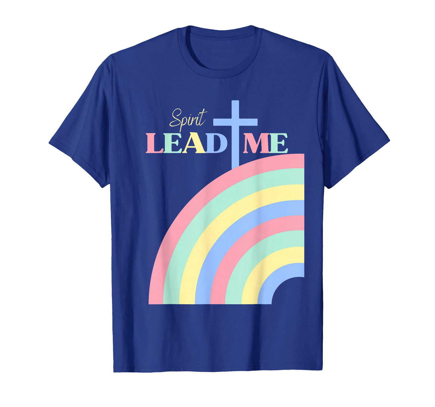 Spirit Lead Me Pastel Rainbow Christian Faith Inspirational T-Shirt