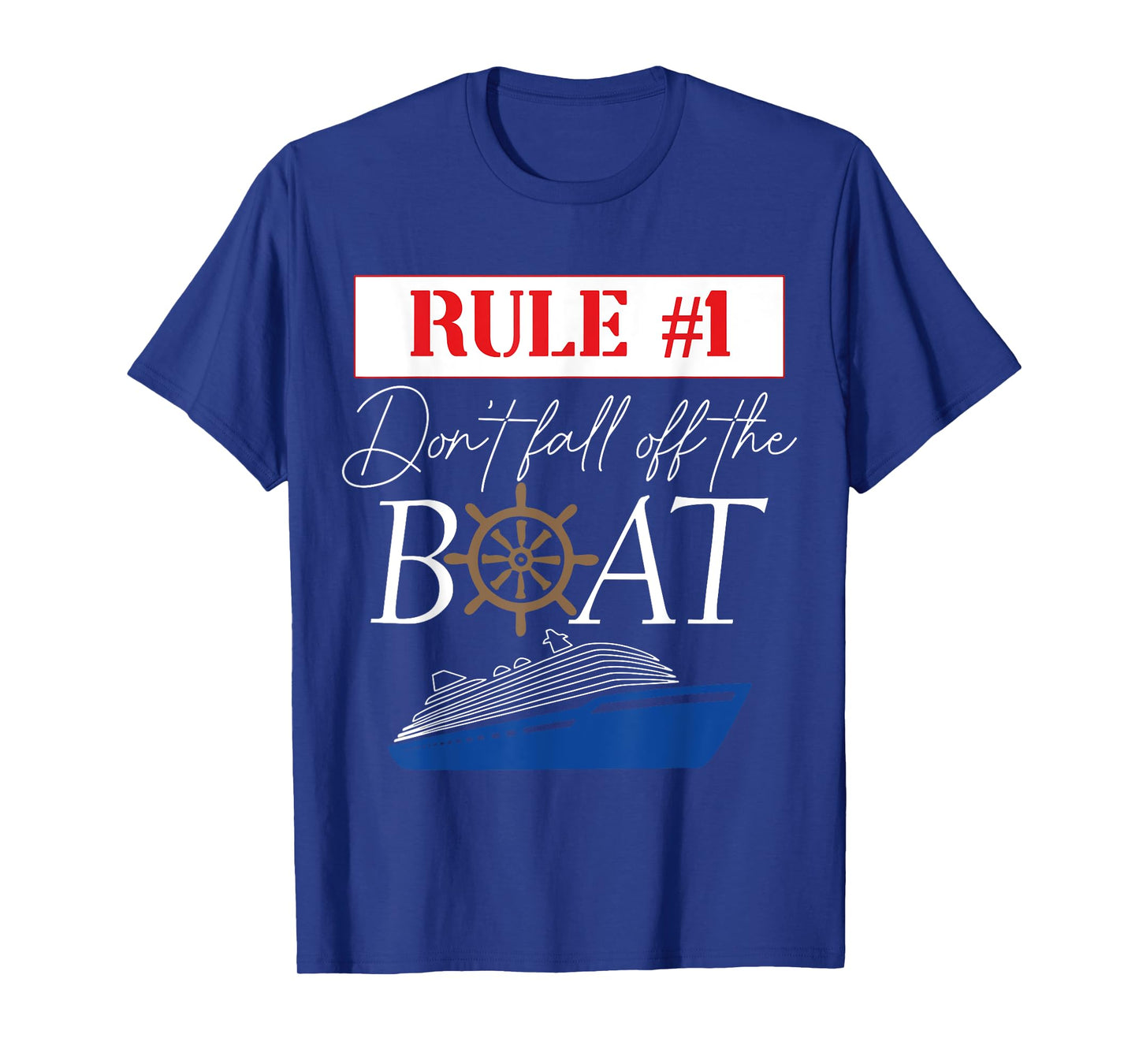 Funny Cruise Shirts - Rule #1 Don't Fall Off The Boat Shirt T-Shirt