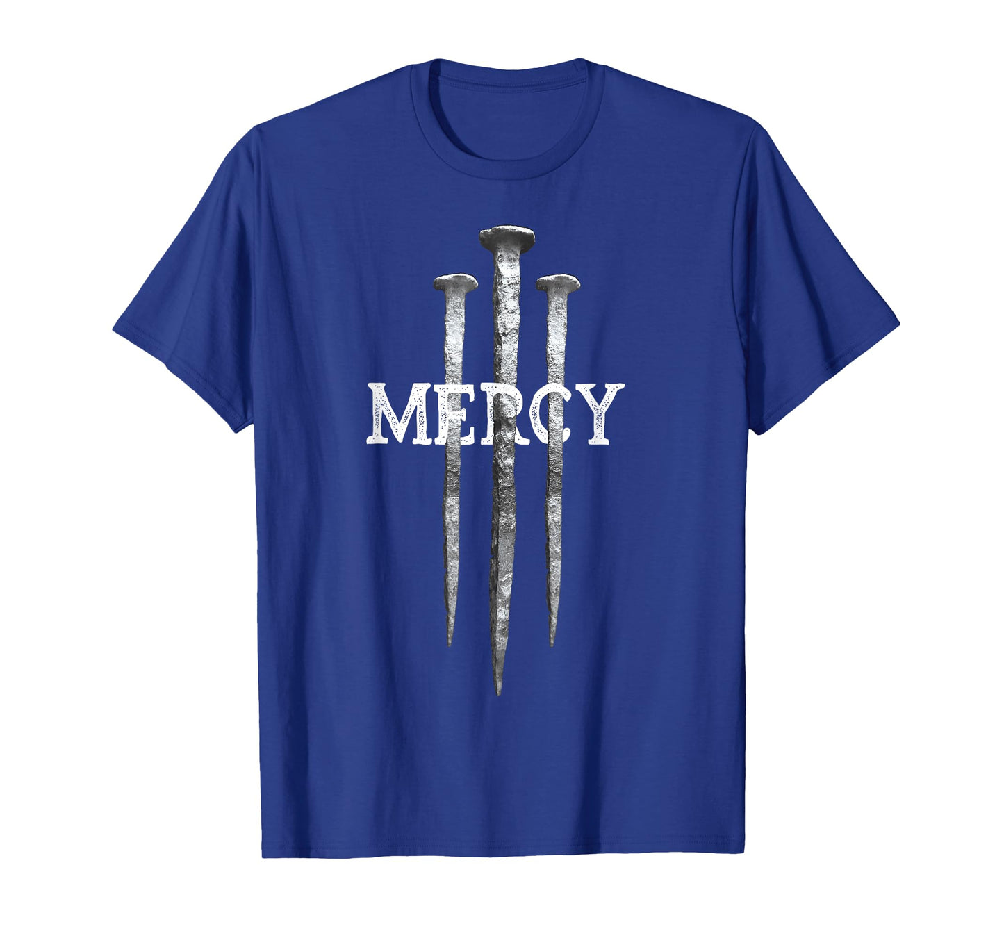 3 Nails Mercy Jesus Shirts Christian Tee T-Shirt