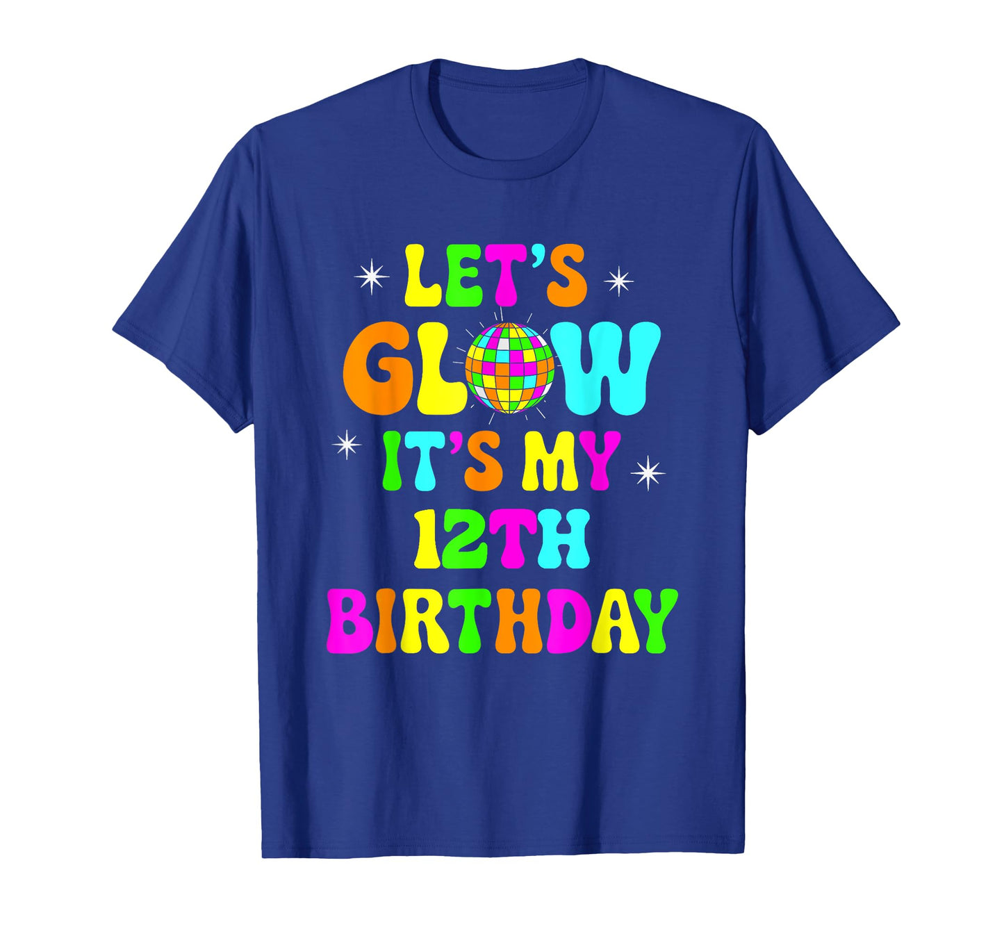 Lets Crazy It's My 12th Birthday Party Glowing 80 Group Team T-Shirt