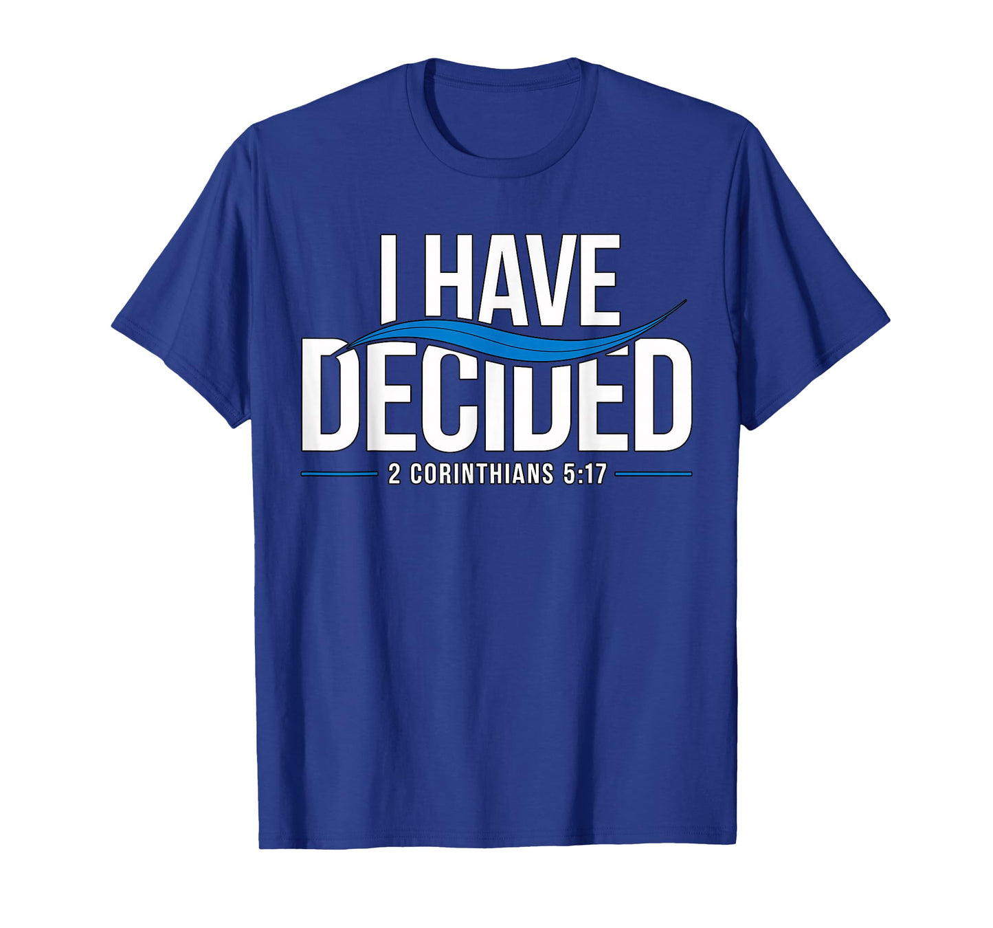 Baptism I Have Decided Baptized T-Shirt