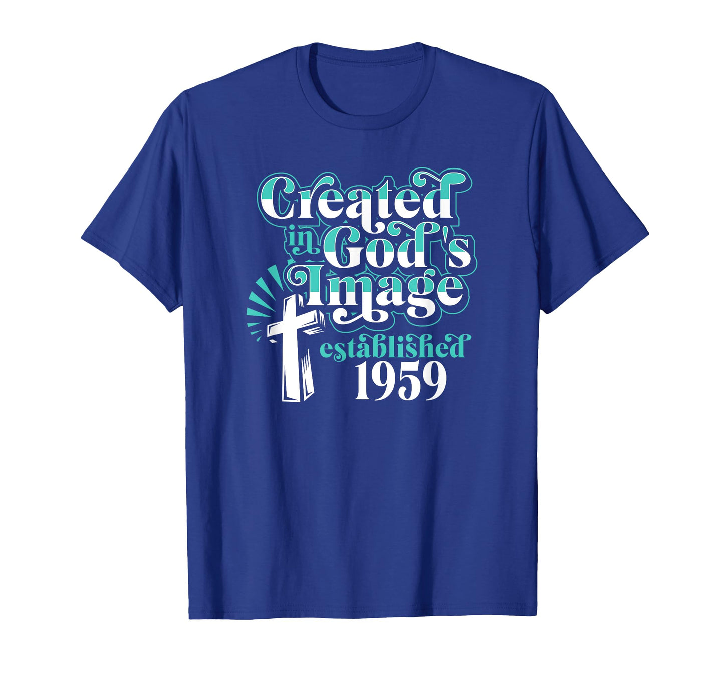 Created In Gods Image Established 1959 Christian Birthday T-Shirt