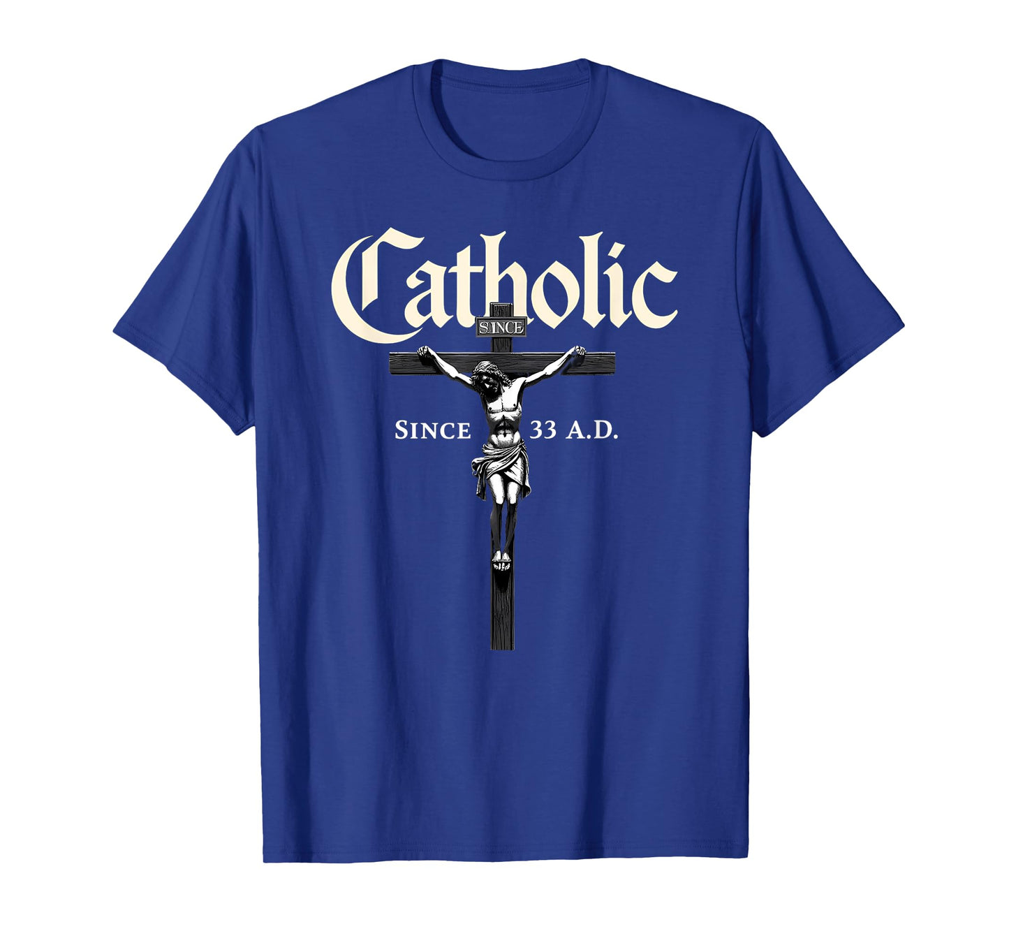 Christian Prayer Catholic Since 33 AD Jesus T-Shirt
