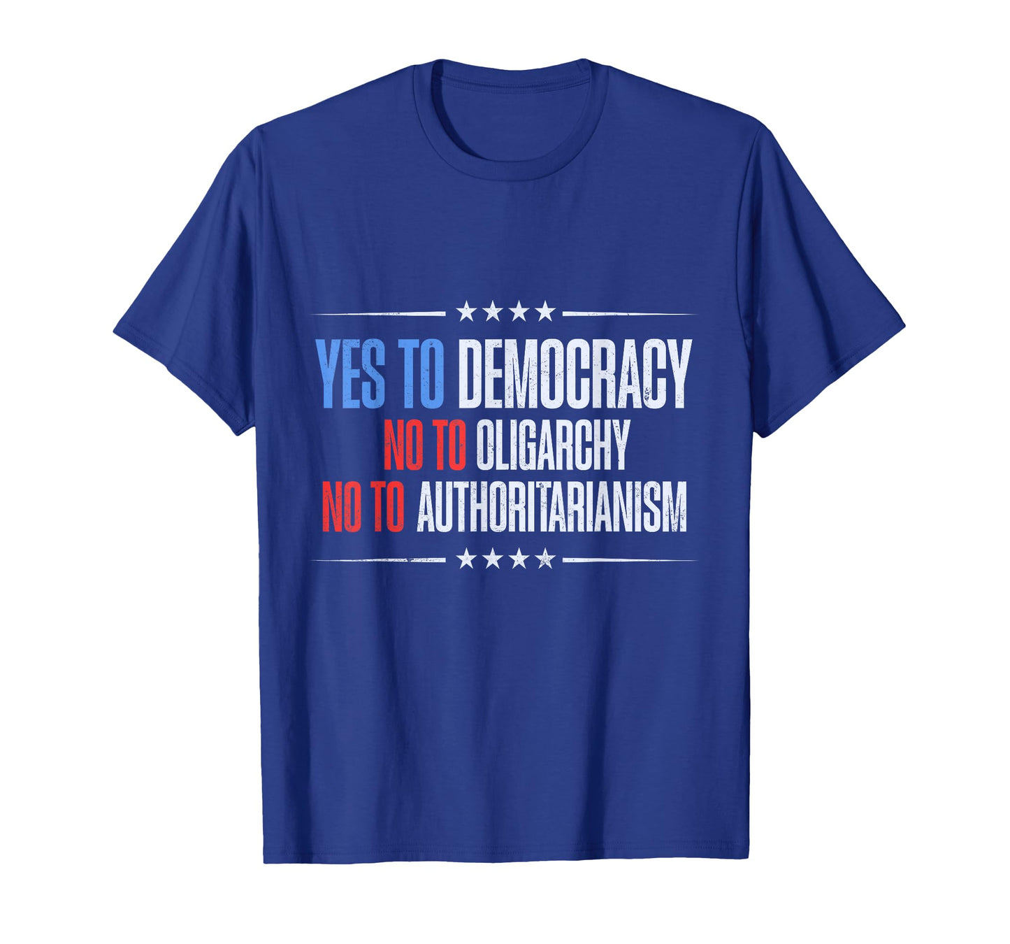 Yes To Democracy No To Oligarchy Quote T-Shirt