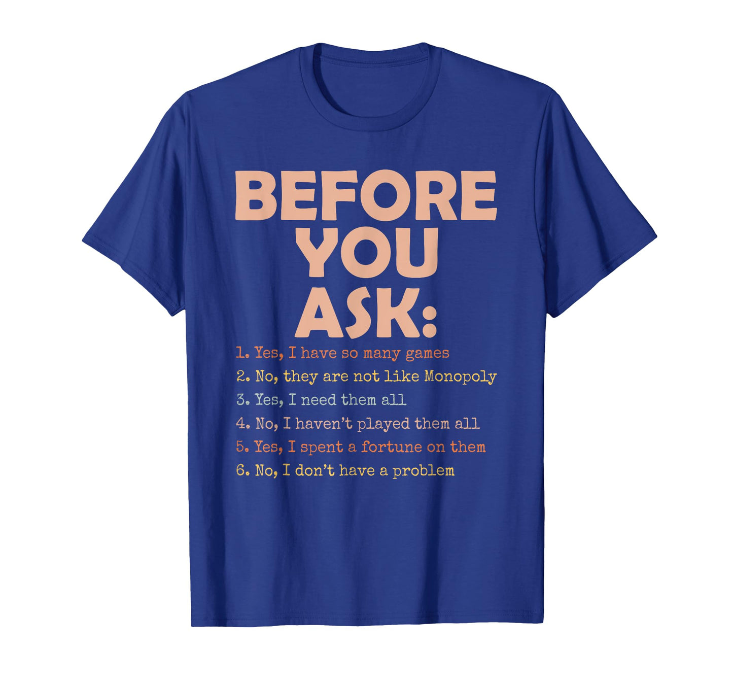 Before You Ask Funny Board Game Quote Men Women T-Shirt