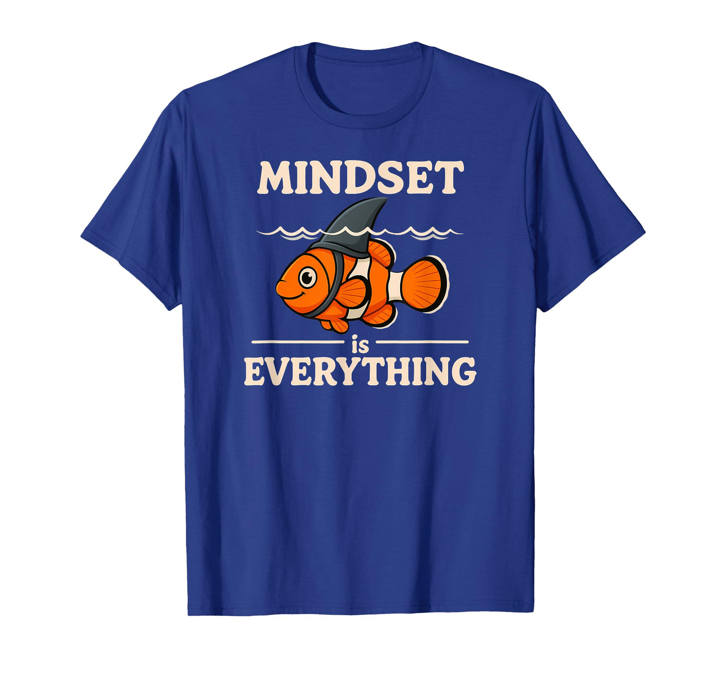 Funny Mindset - Positive Motivation Quote T-Shirt