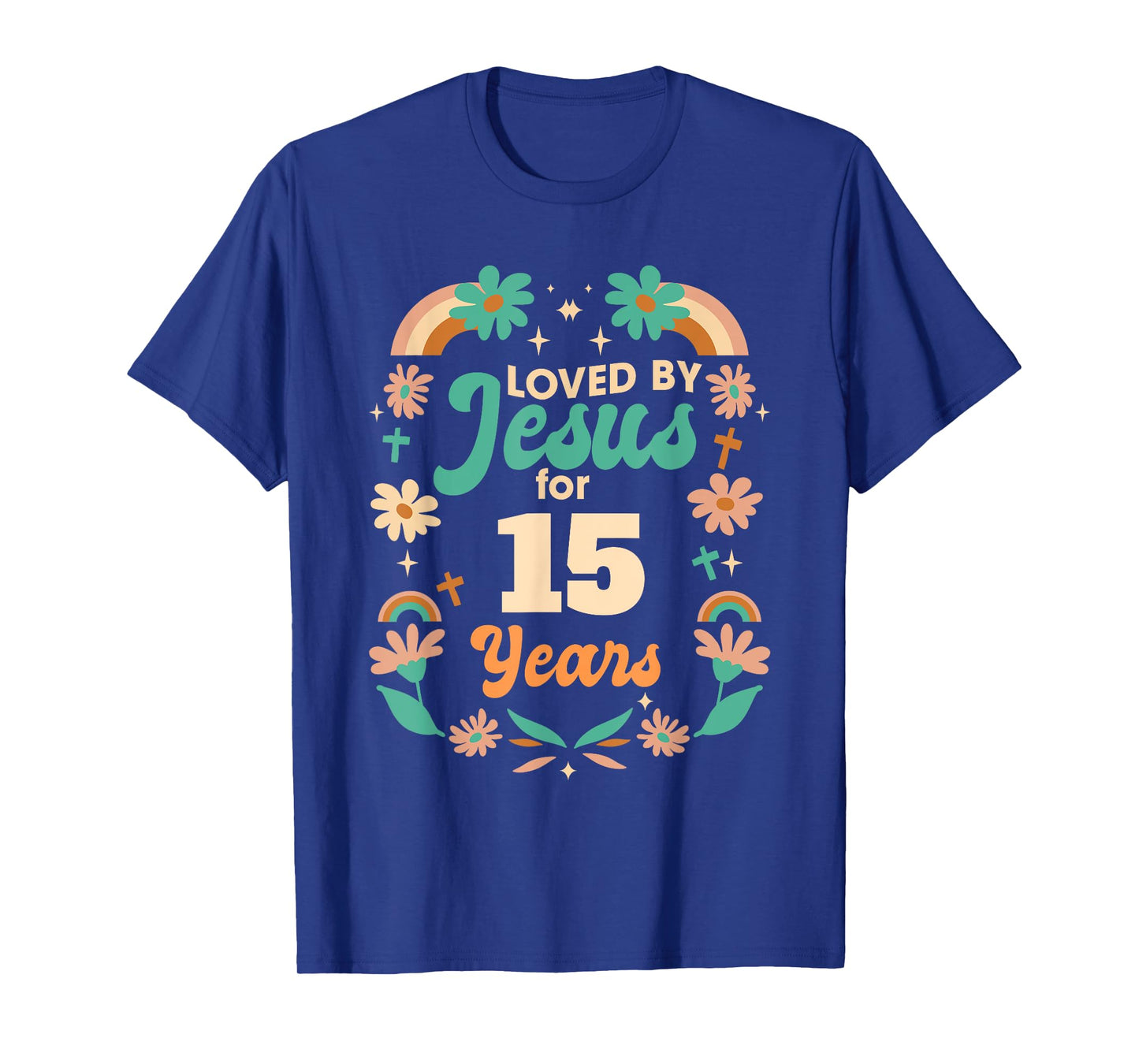 Loved By Jesus For 15 Years 15th Birthday Christian Theme T-Shirt