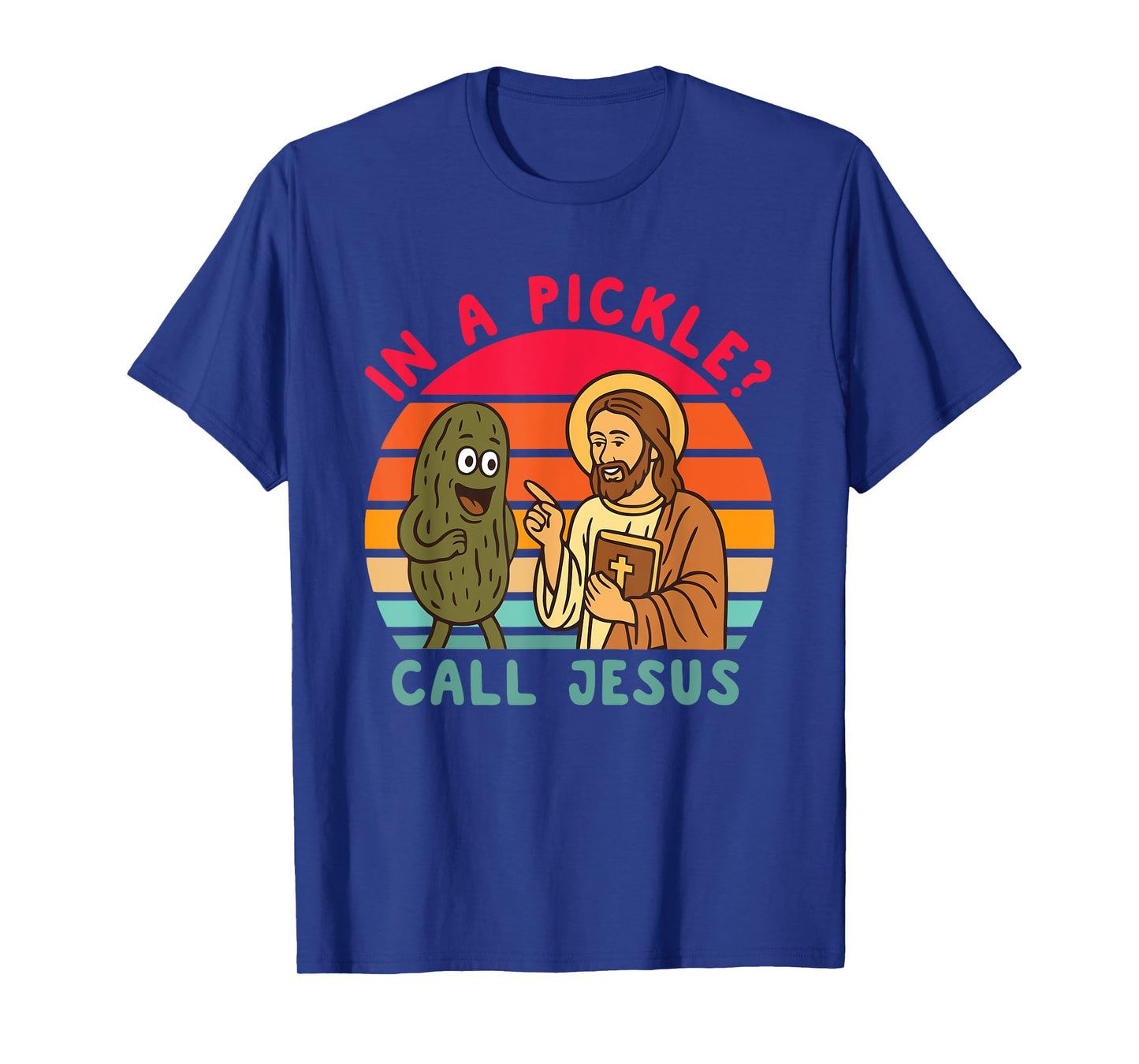 in A Pickle? Call Je-sus Funny Christian Design T-Shirt