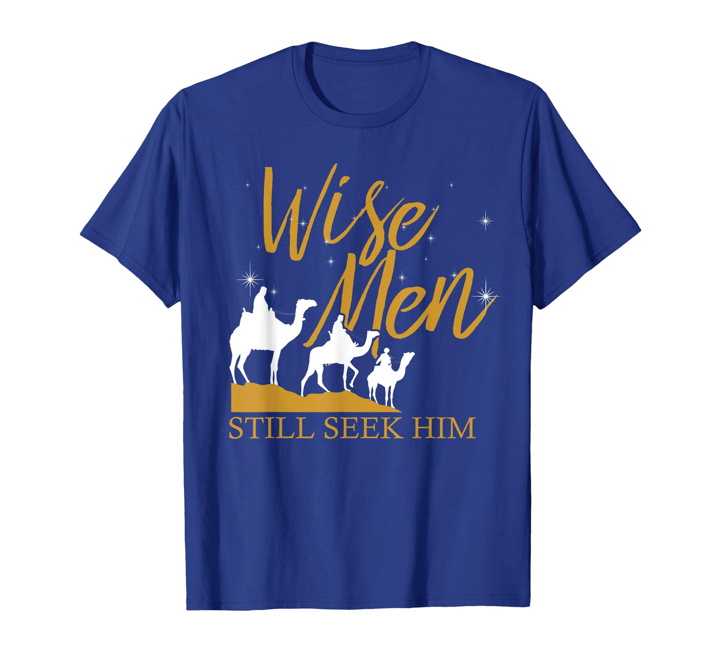 Wise Men Still Seek Him Holy Bible Prayer T-Shirt