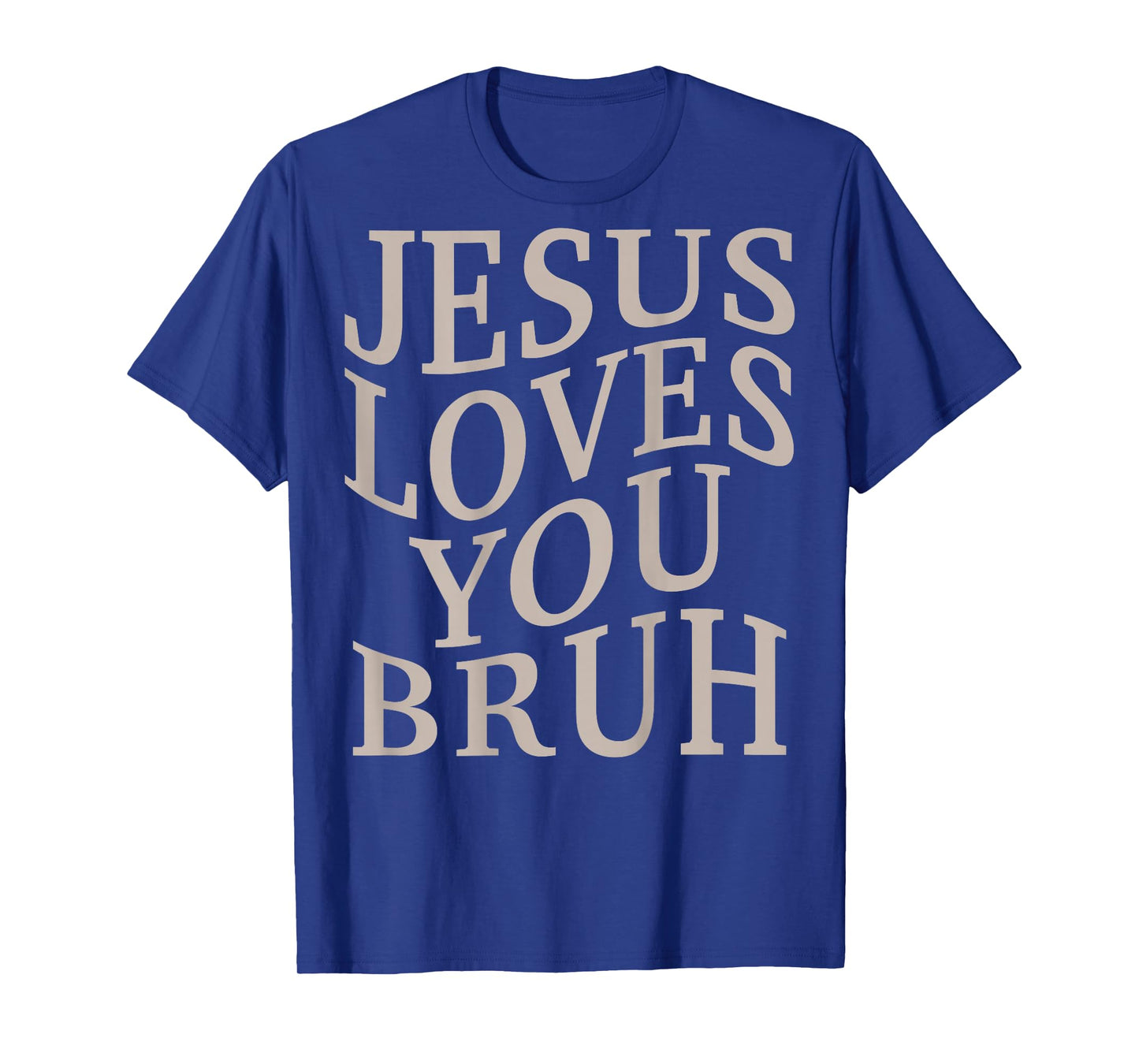 Men's Jesus Loves You Bruh Funny Christian Teen Girl Boys T-Shirt