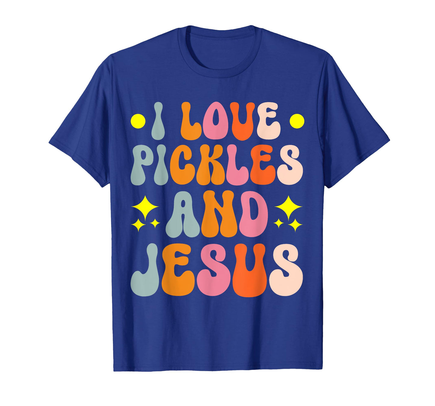 I Love Pickles And Jesus T-Shirt