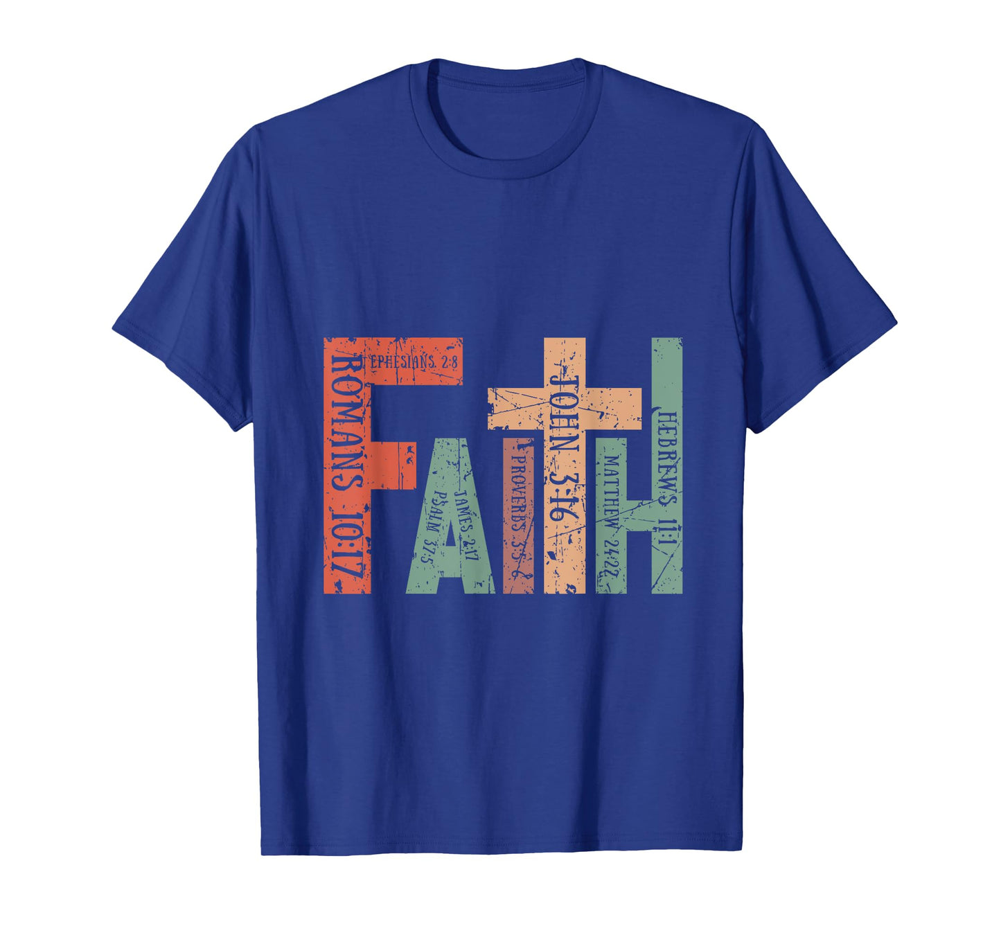 Faith Christian Bible Verse for Man Woman T-Shirt
